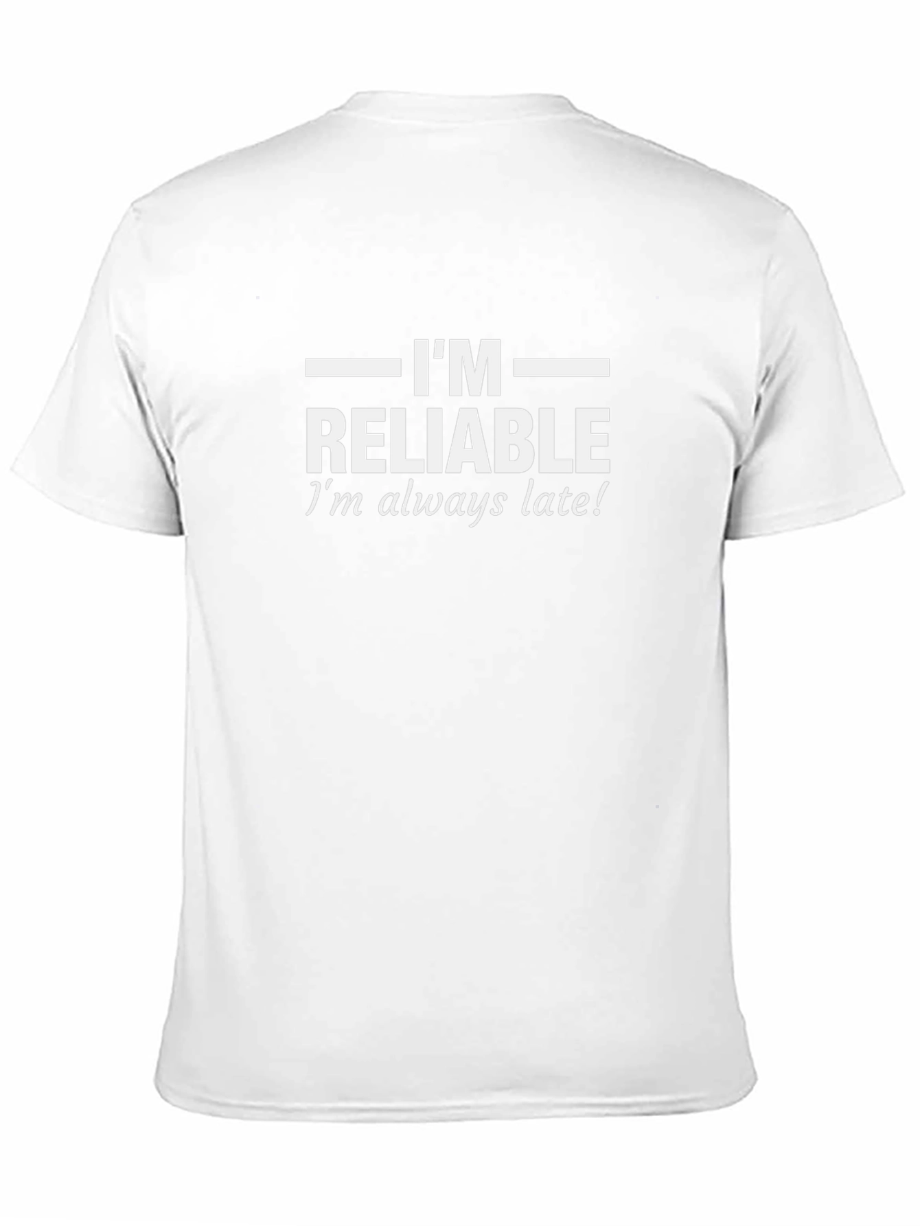 Funny Im Reliable Always Late Black T-Shirt
