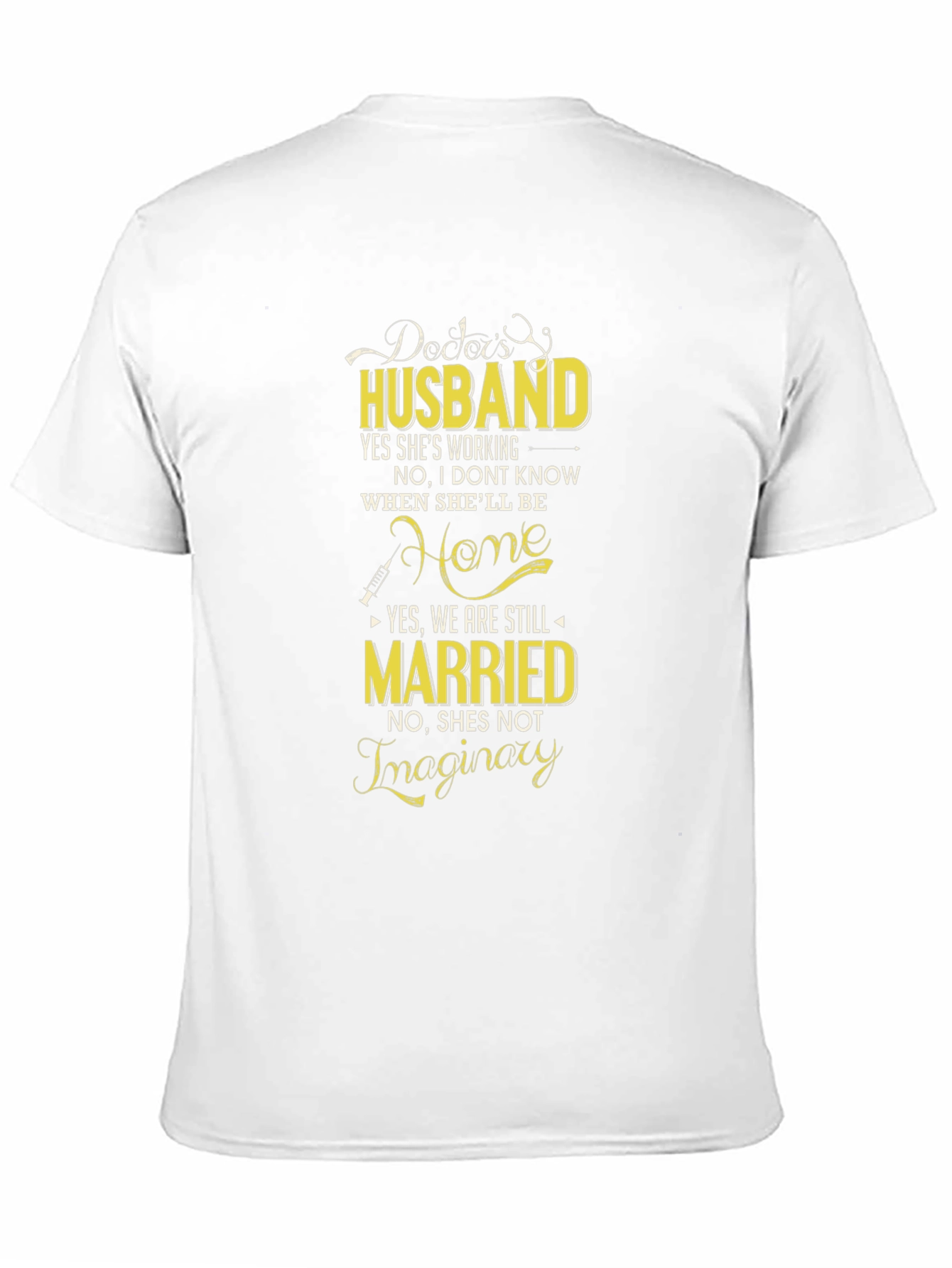 Doctors Husband Graphic Tee - Novelty T-Shirt