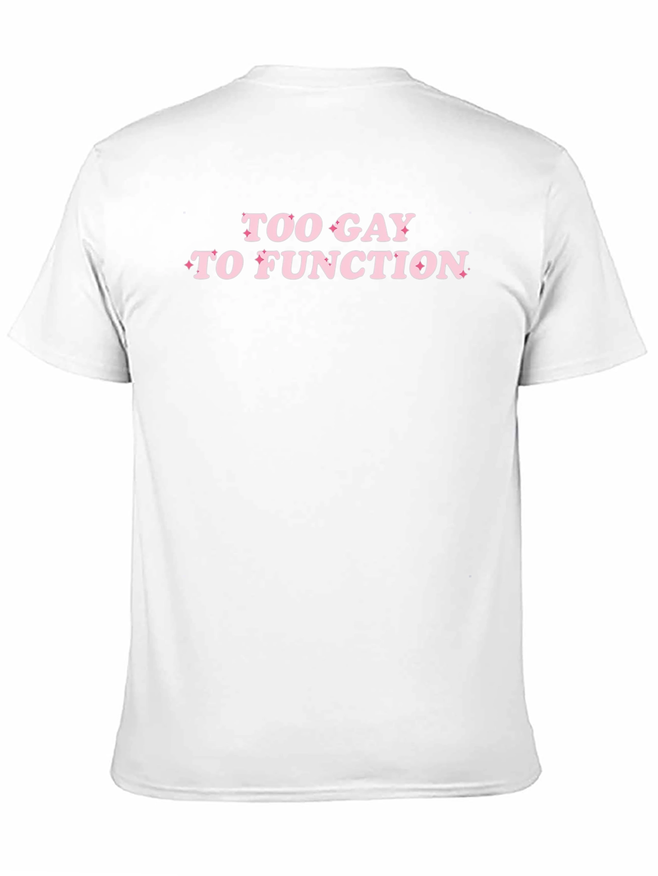 Too Gay to Function Black T-Shirt