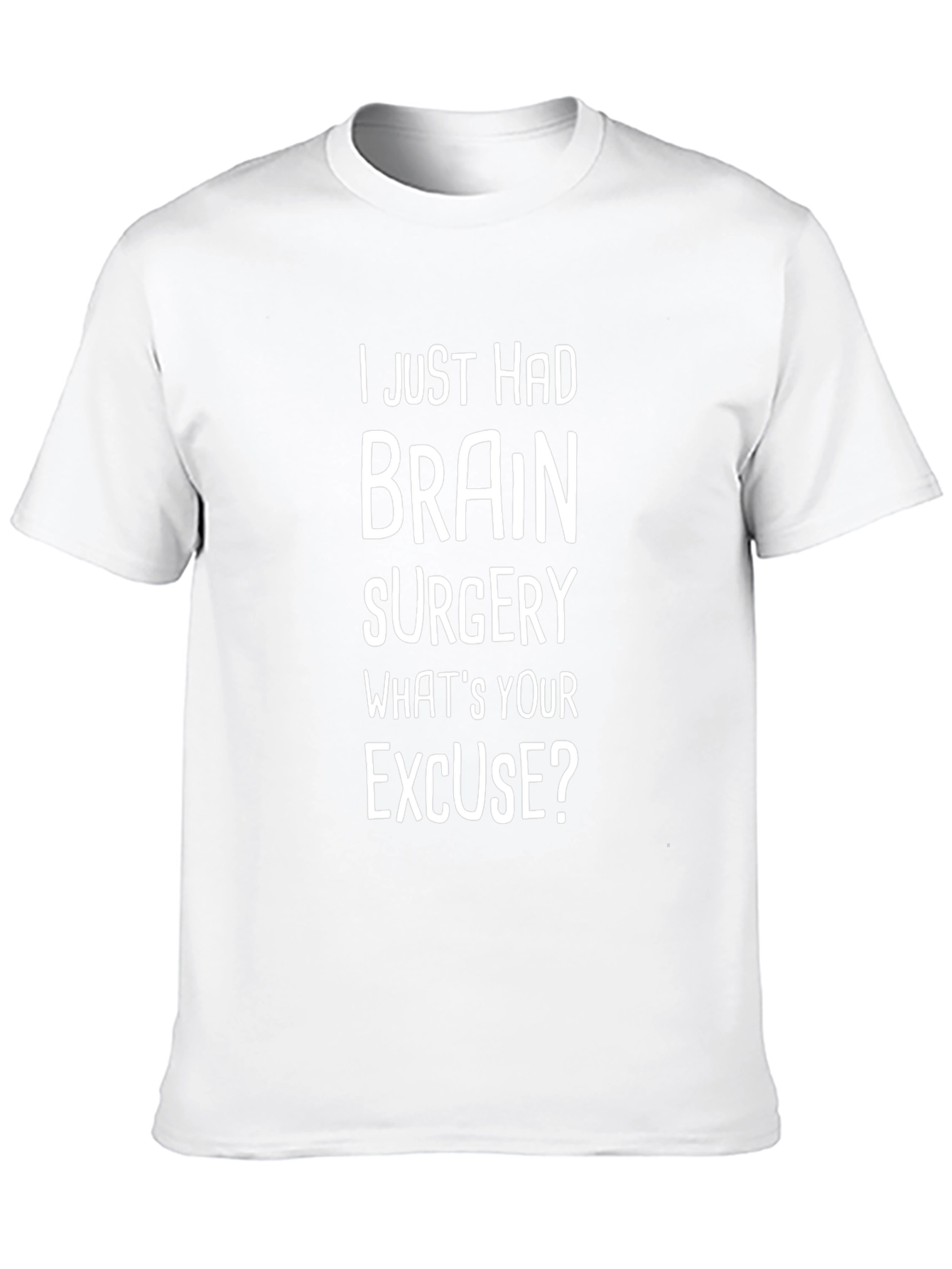 Brain Surgery Excuse T-Shirt - Funny Novelty Tee