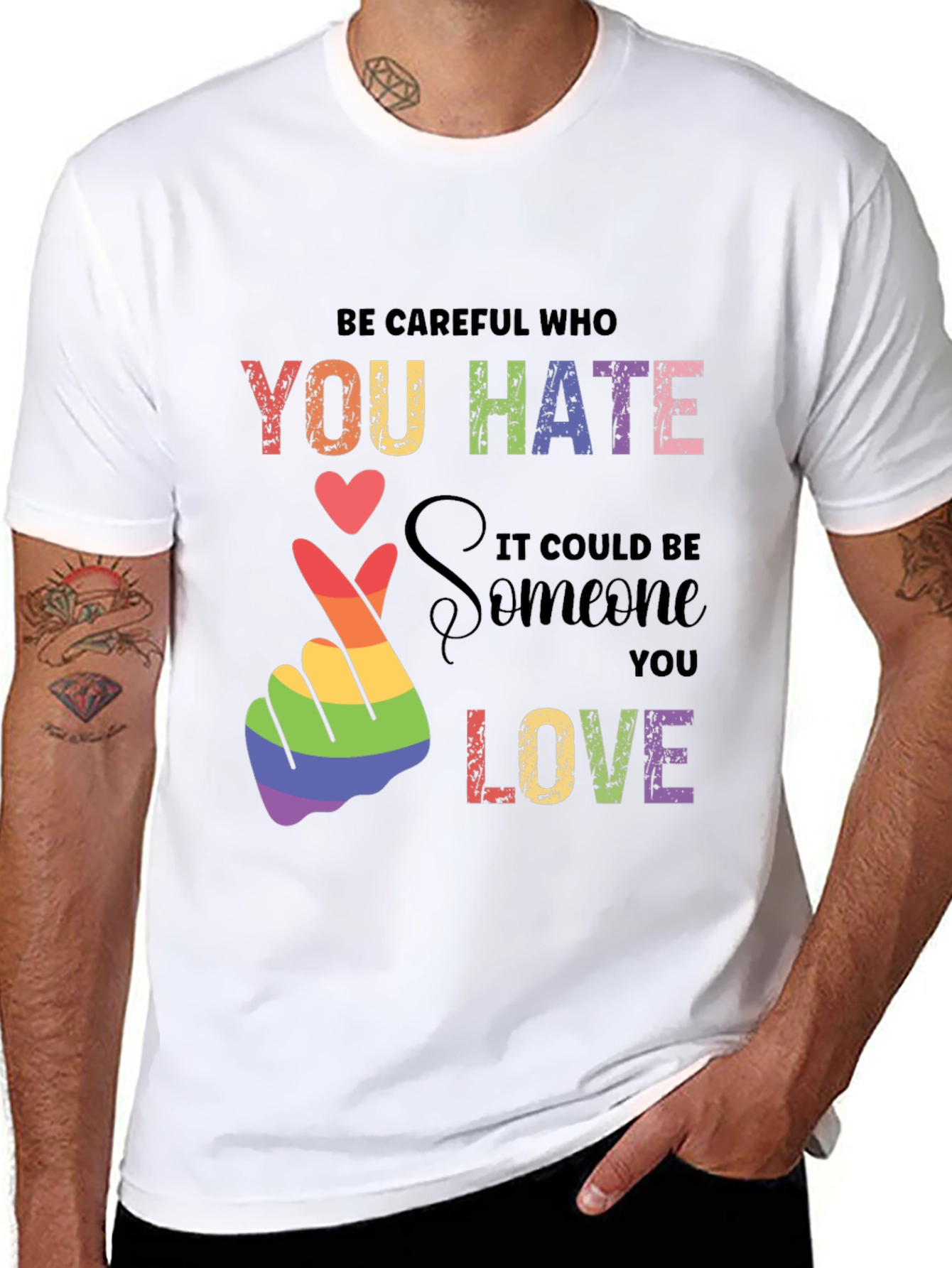 Be Careful Who You Hate Pride T-Shirt