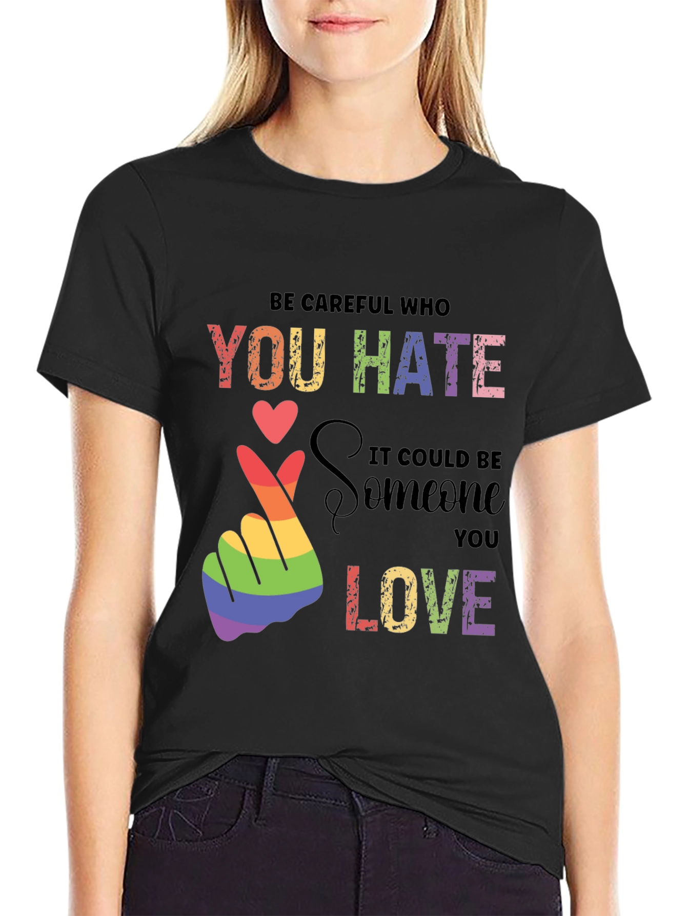 Be Careful Who You Hate Pride T-Shirt