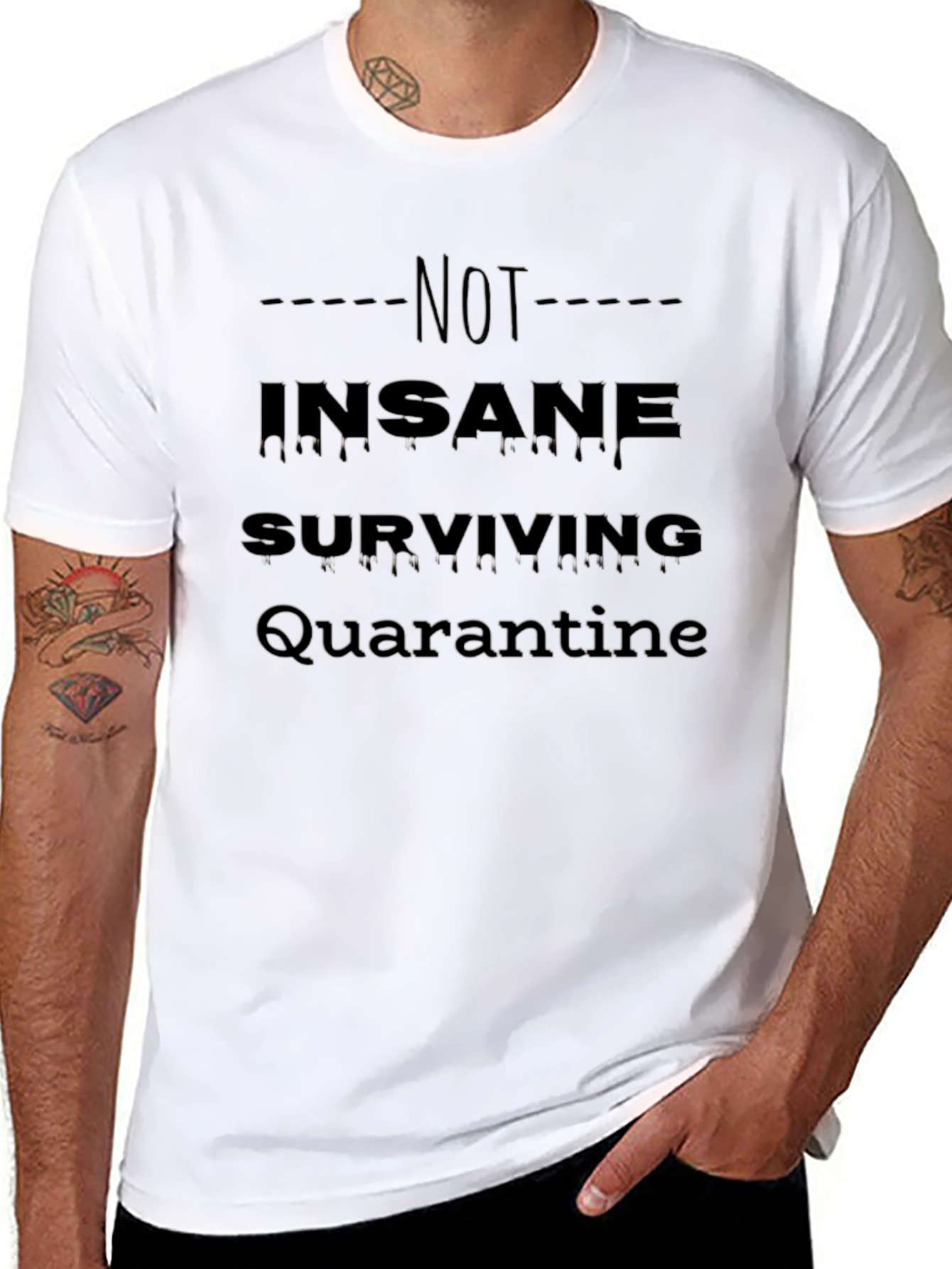 Not Insane Surviving Quarantine T-Shirt