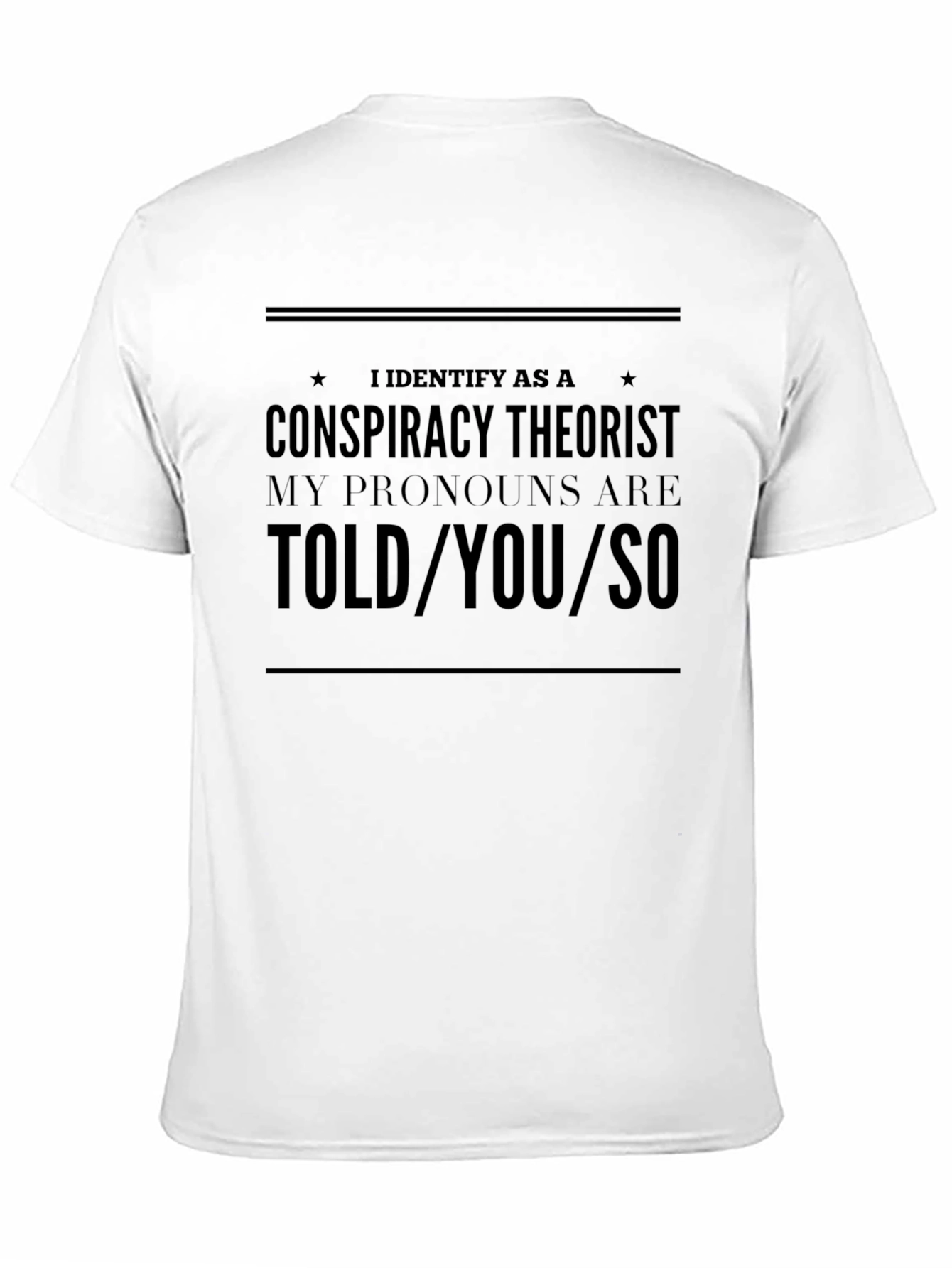 Conspiracy Theorist Pronoun T-Shirt