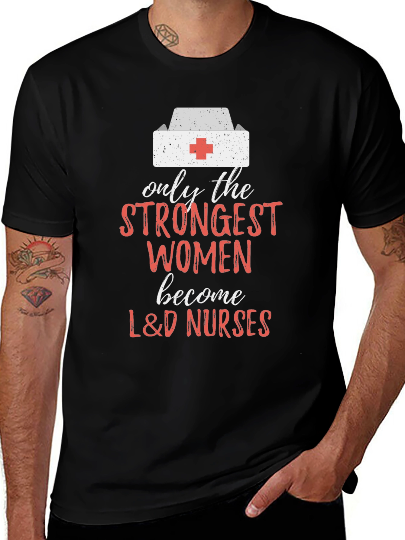 Strongest Women L&D Nurses T-Shirt