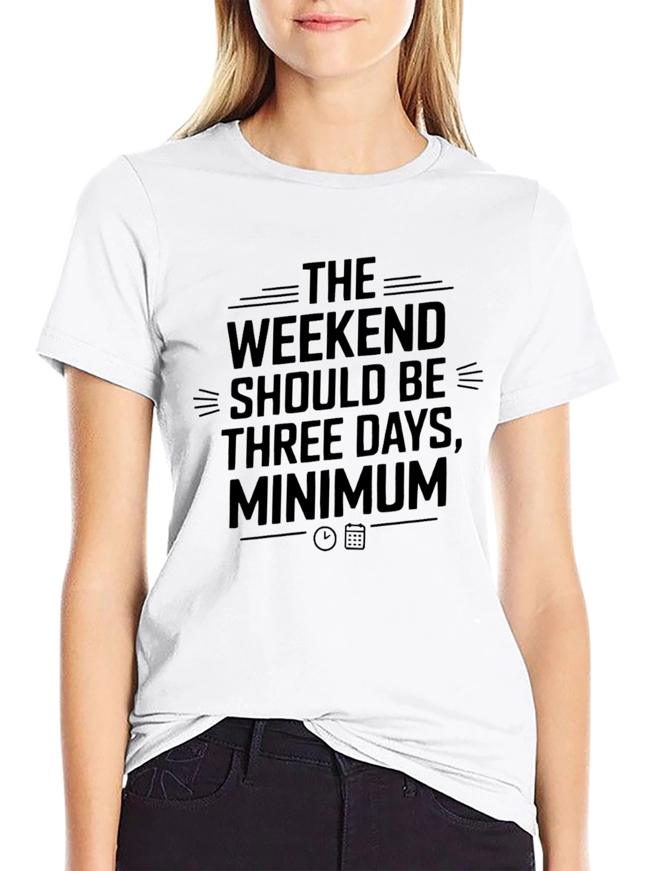 Weekend Should Be Three Days Minimum T-Shirt