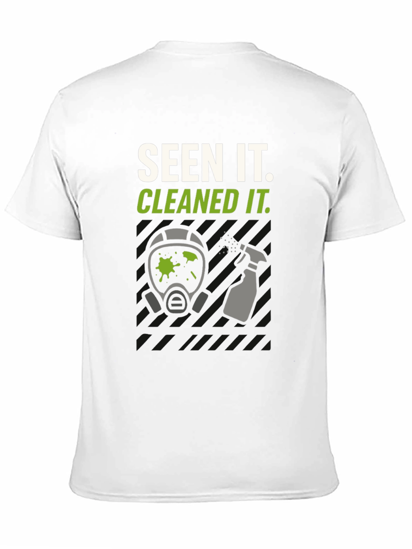 Seen It. Cleaned It. Graphic Tee