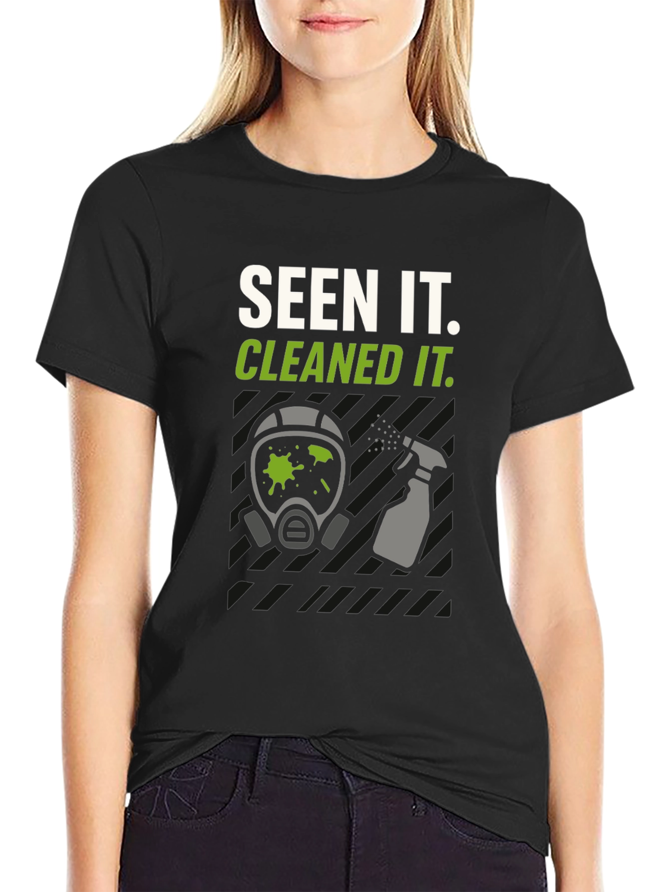 Seen It. Cleaned It. Graphic Tee