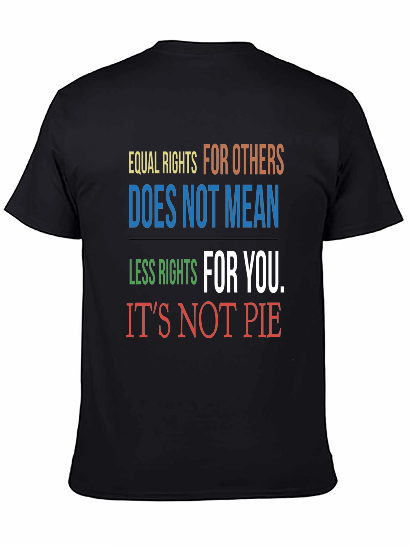 Equal Rights Graphic Tee - Its Not Pie!