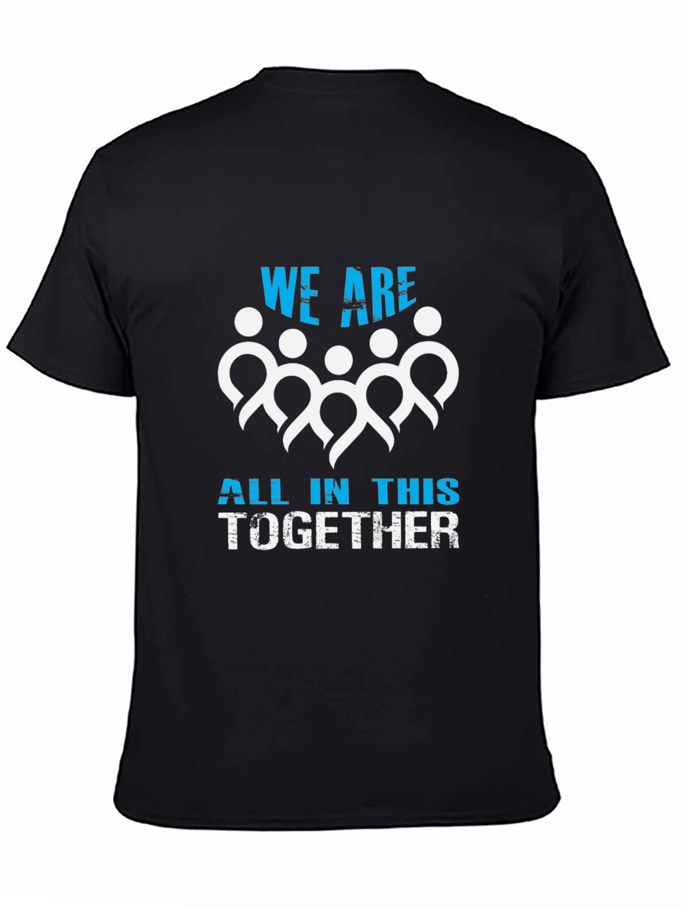 Unity T-Shirt - We Are All In This Together