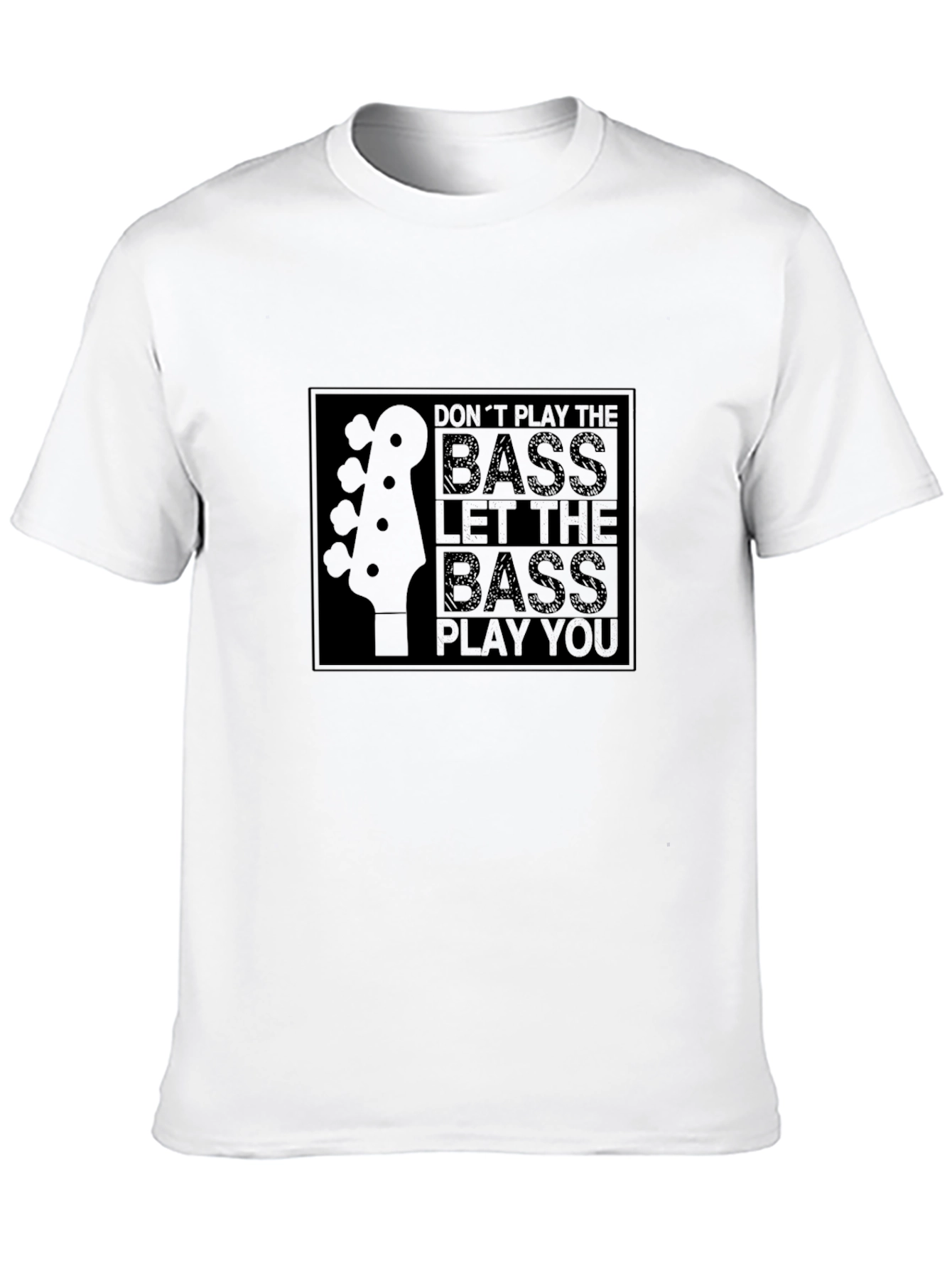 Bass Guitar T-Shirt - Let the Bass Play You