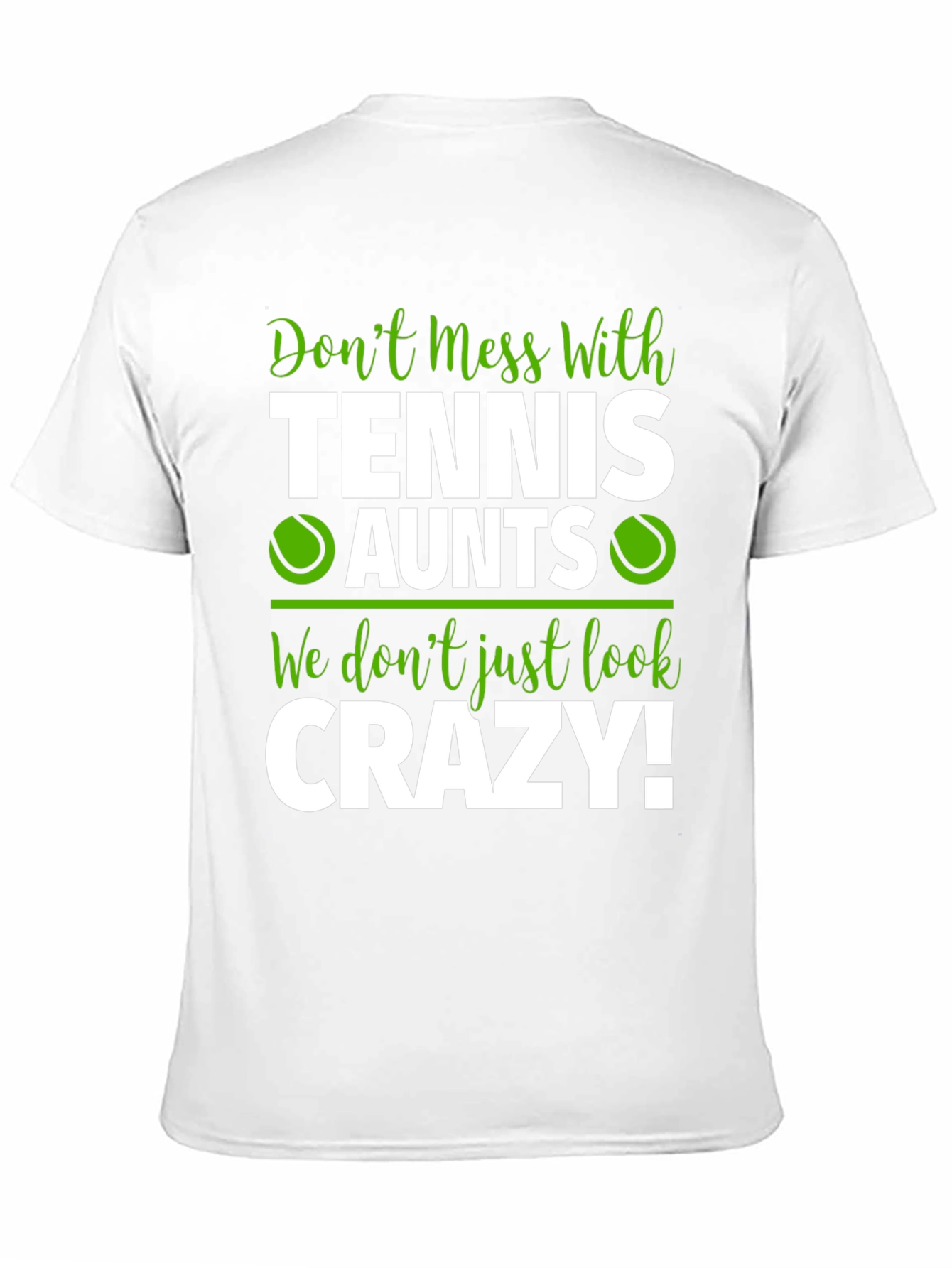 Tennis Aunts Graphic Tee - Dont Mess With Us!