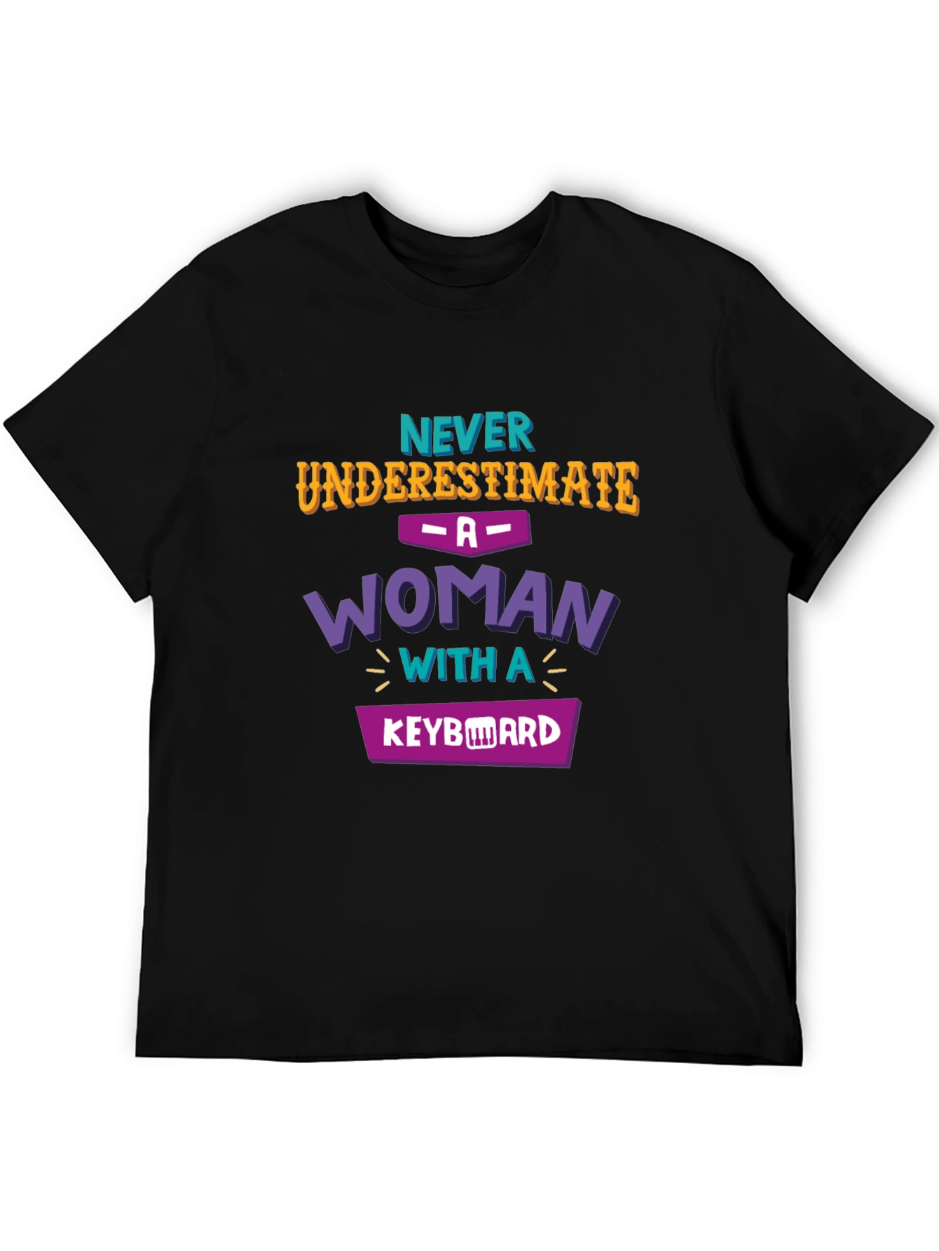 Never Underestimate Woman Keyboard T-Shirt
