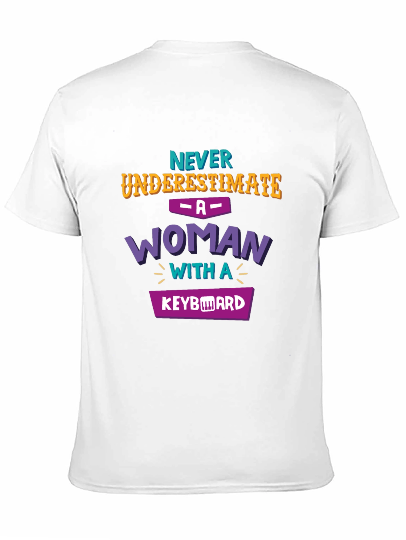 Never Underestimate Woman Keyboard T-Shirt