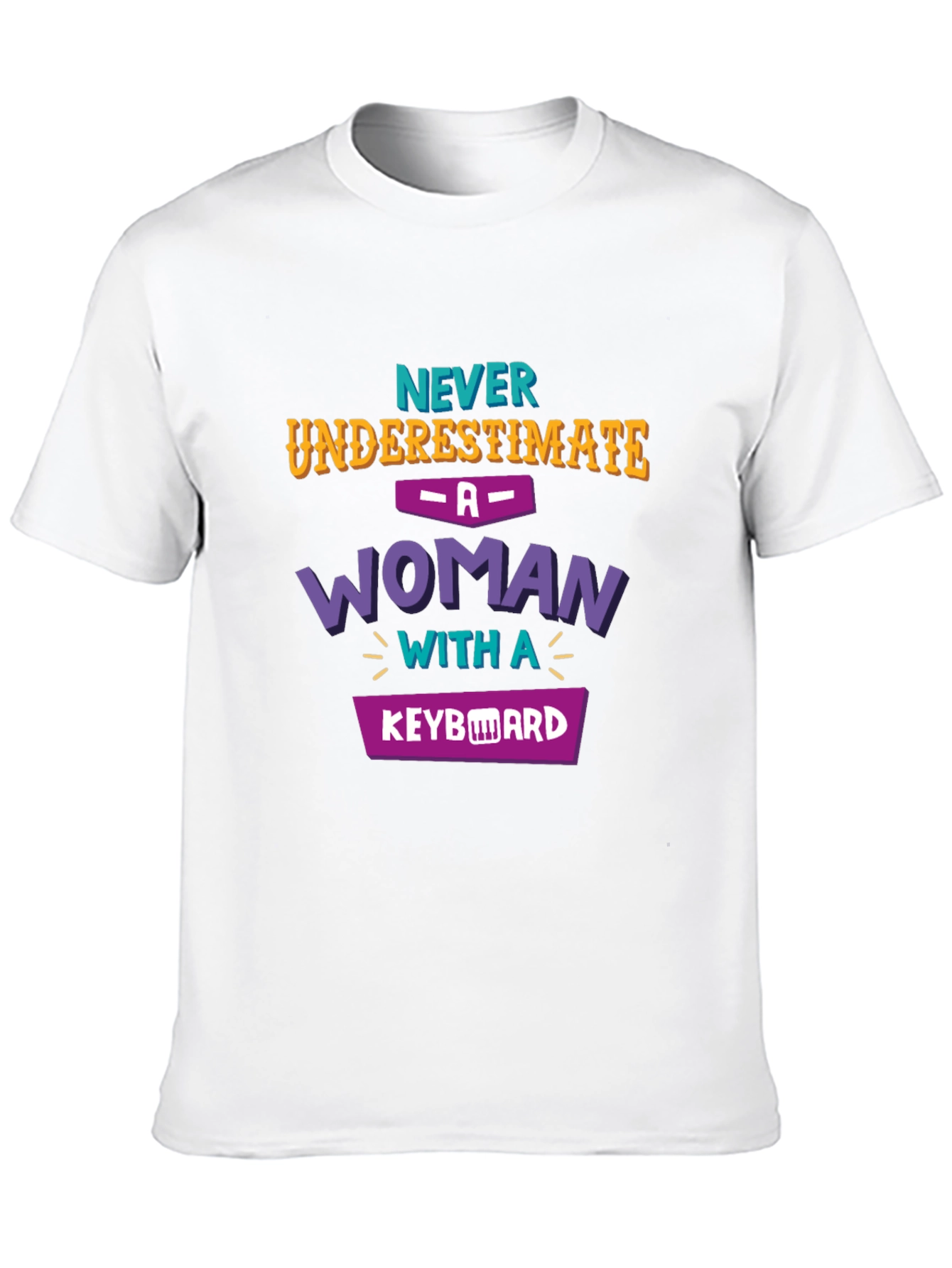 Never Underestimate Woman Keyboard T-Shirt