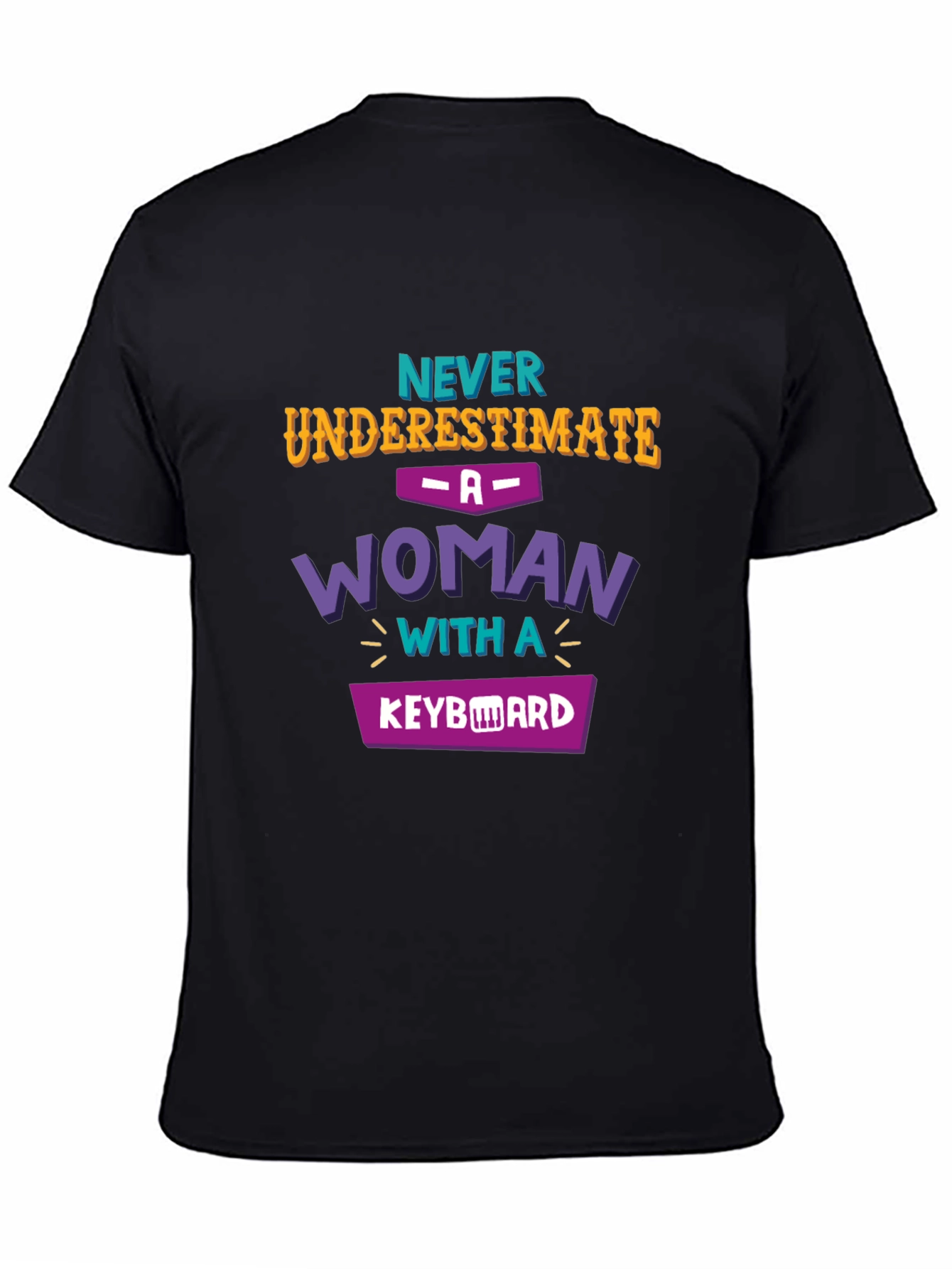 Never Underestimate Woman Keyboard T-Shirt
