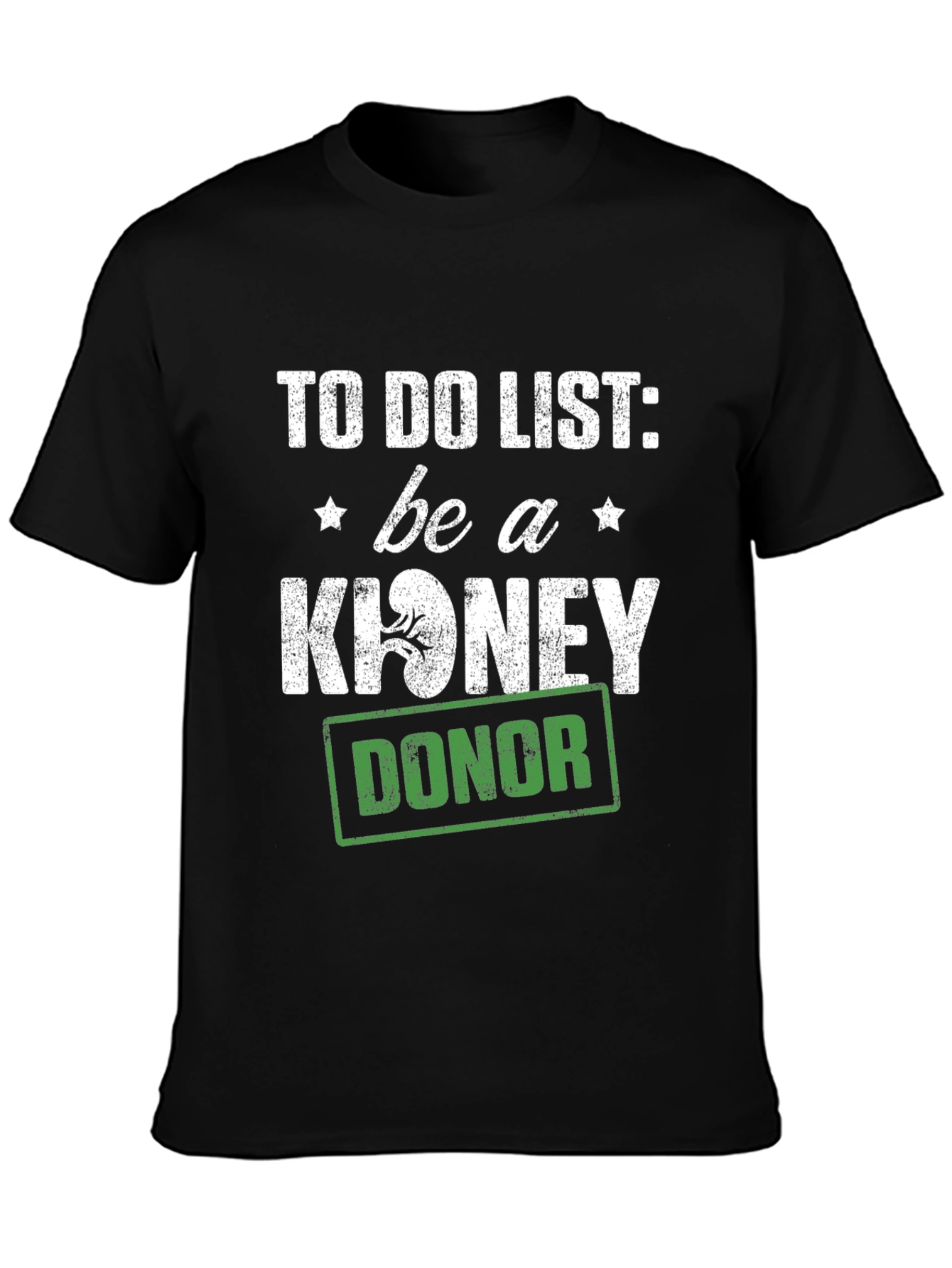Be A Kidney Donor T-Shirt
