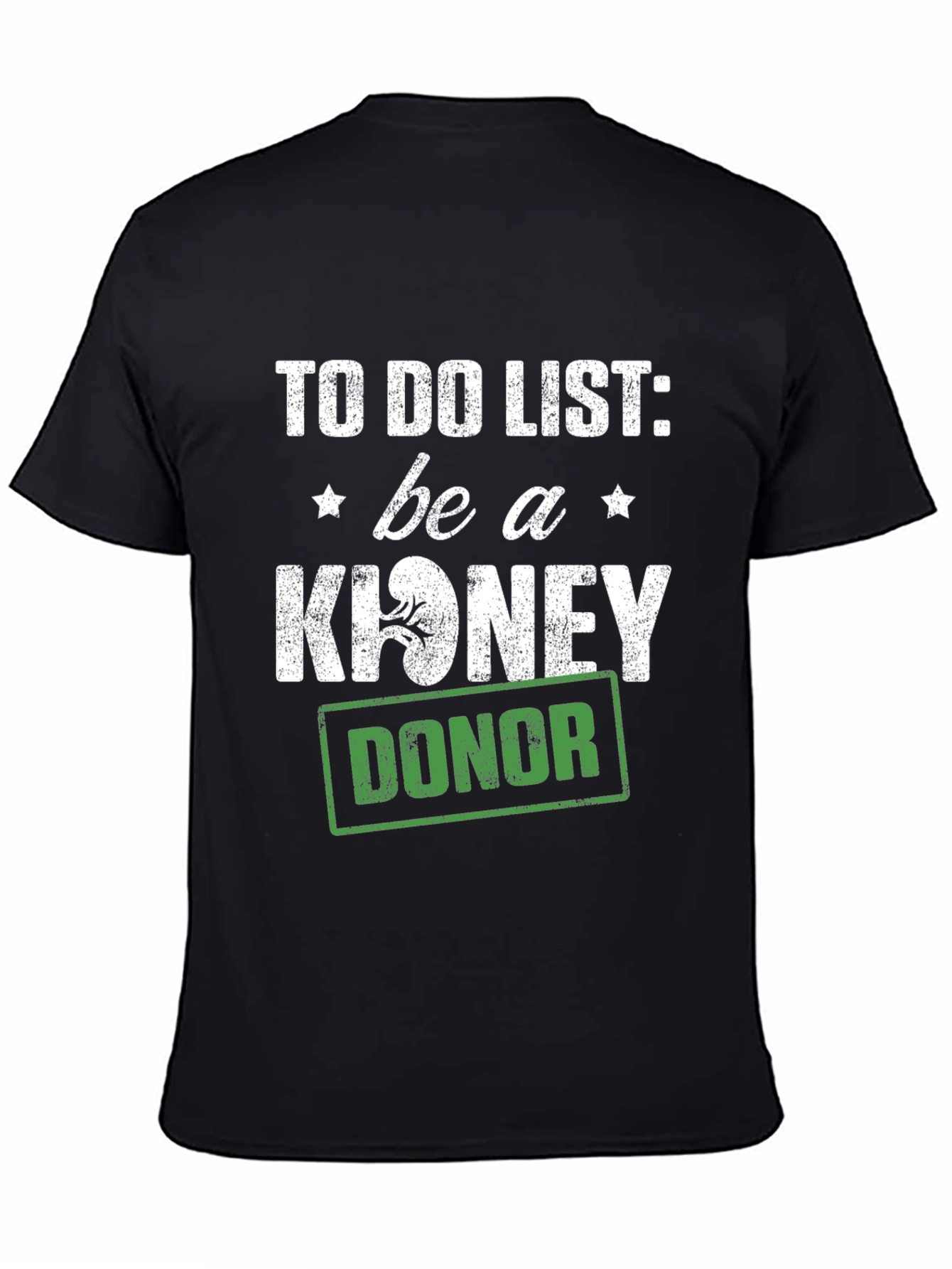 Be A Kidney Donor T-Shirt