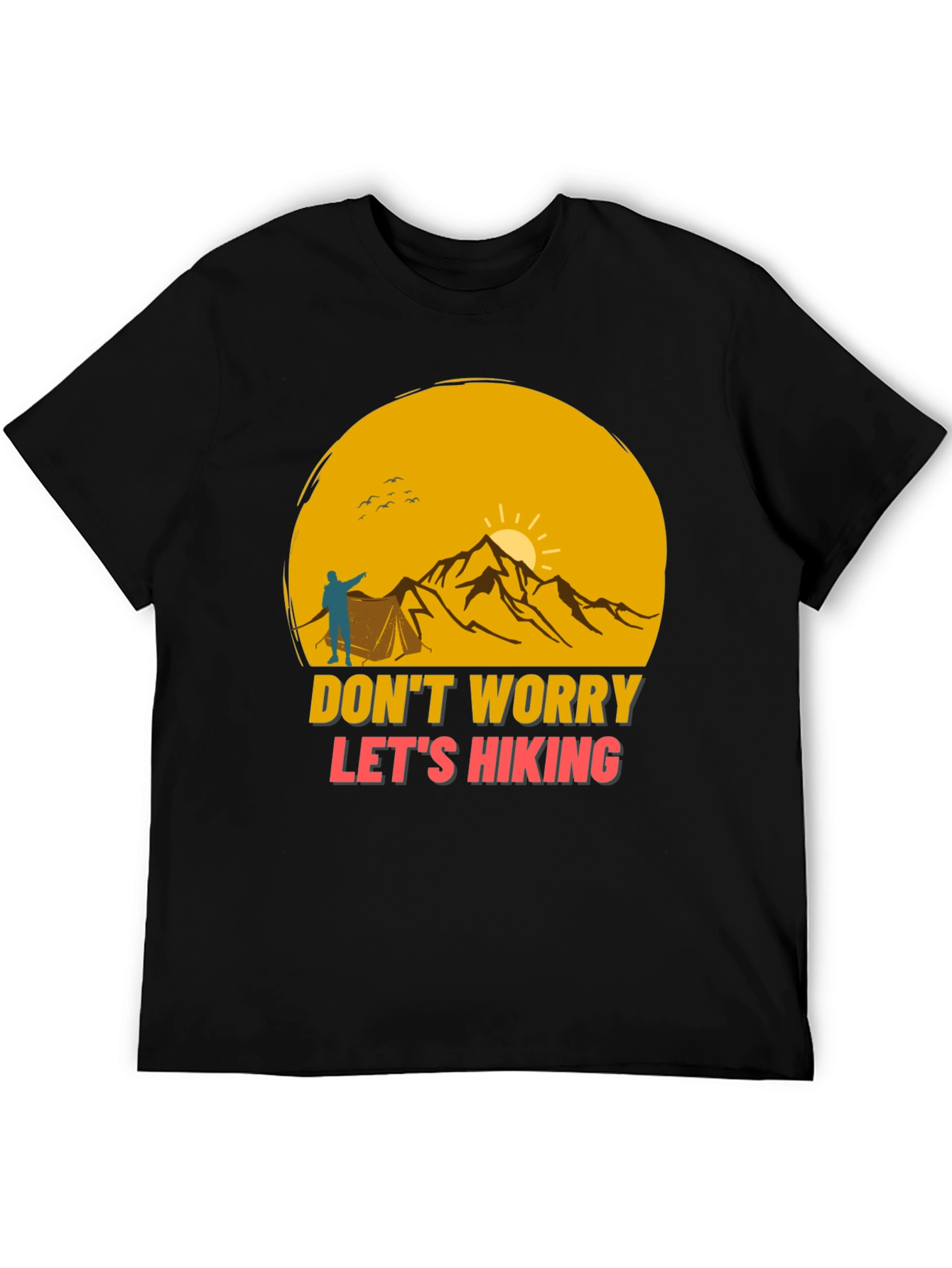 Hiking Adventure T-Shirt - Dont Worry Lets Hike