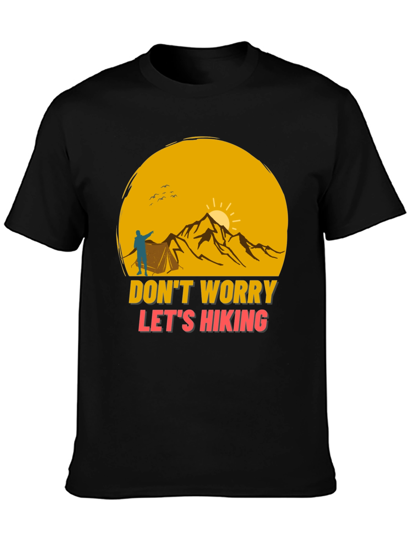 Hiking Adventure T-Shirt - Dont Worry Lets Hike