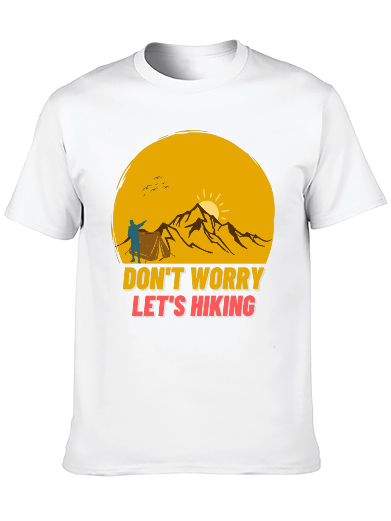 Hiking Adventure T-Shirt - Dont Worry Lets Hike
