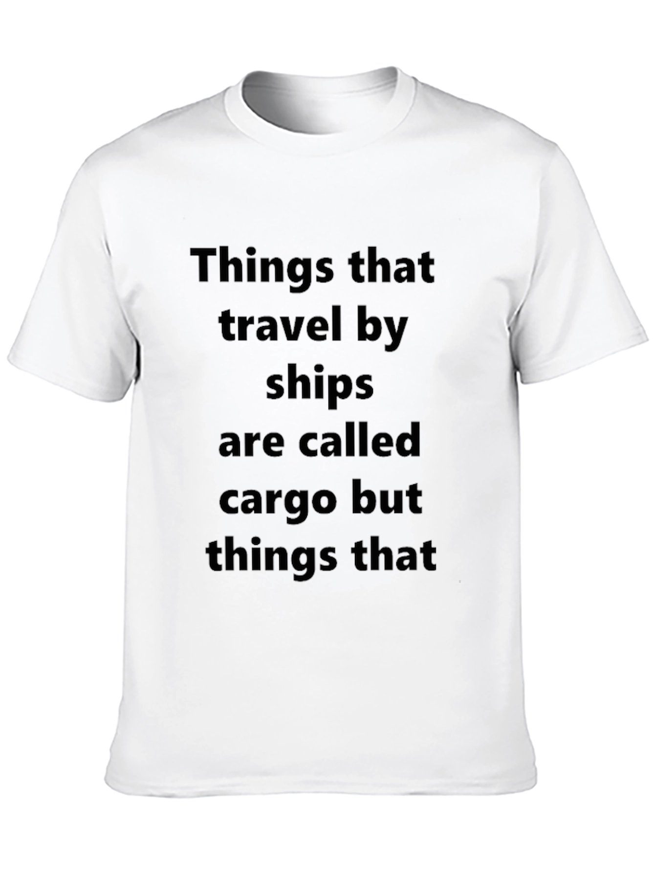 Cargo Humor Tee - Ships & Things T-Shirt