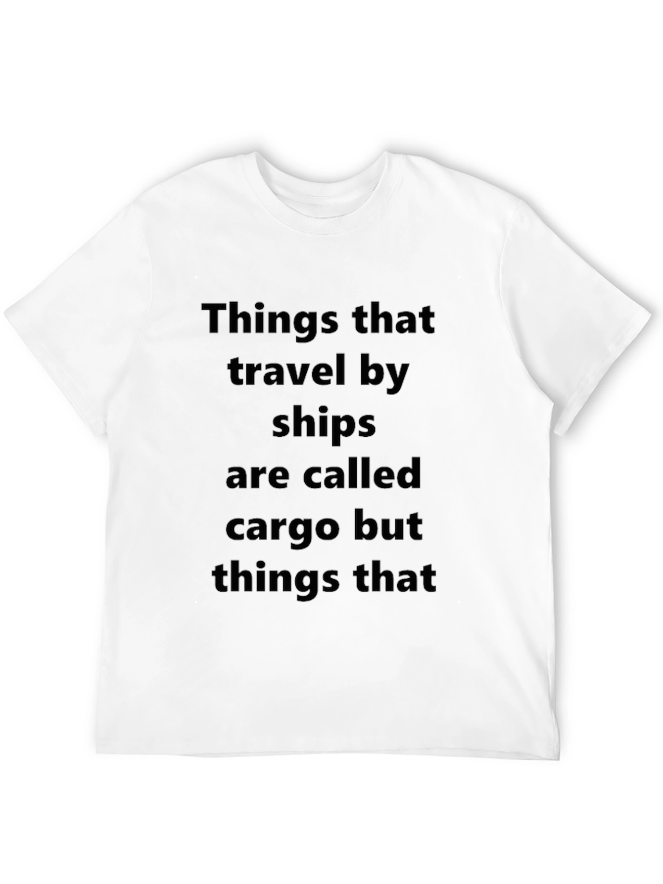 Cargo Humor Tee - Ships & Things T-Shirt