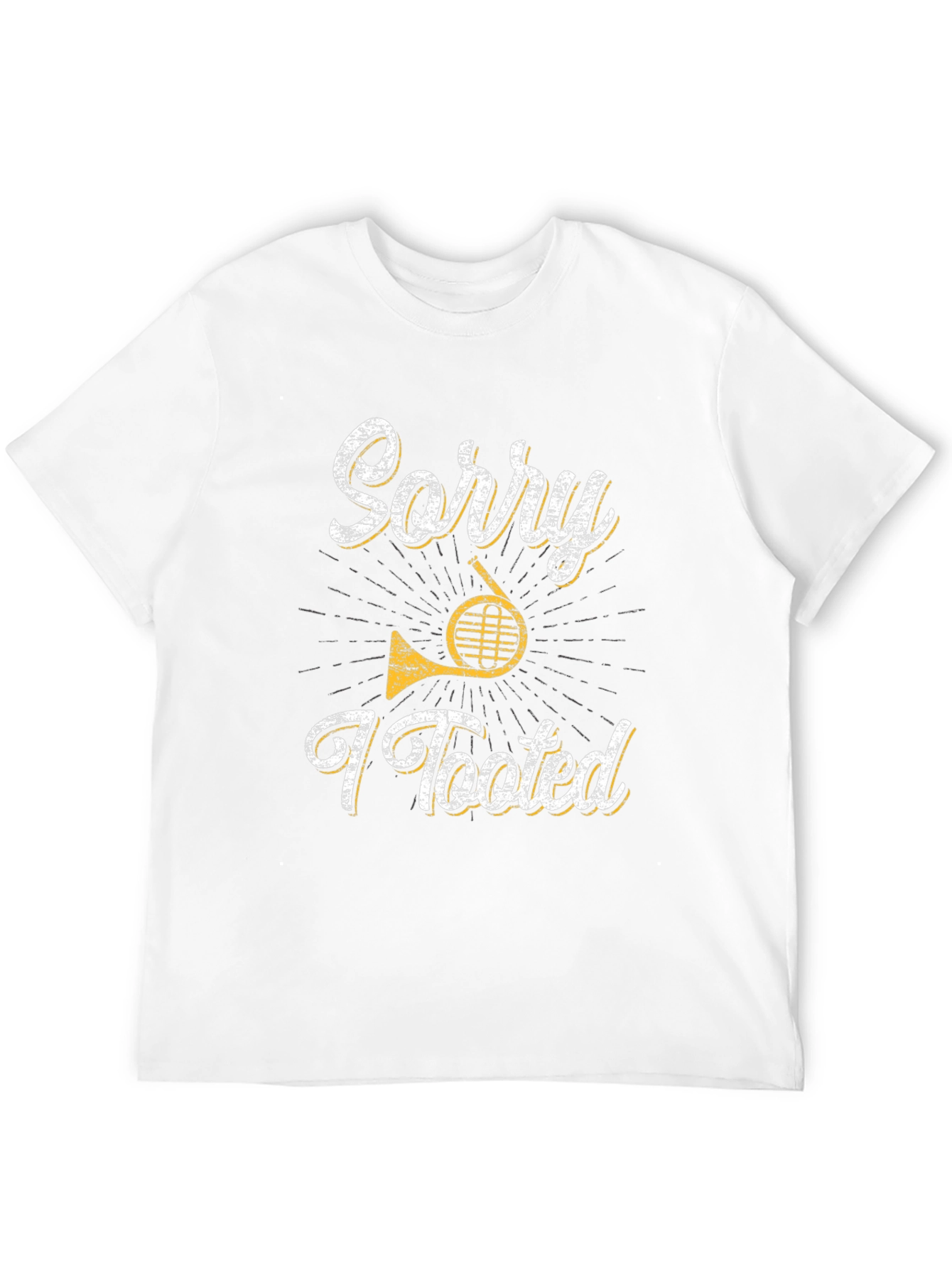 Sorry I Tooted French Horn Musician T-Shirt
