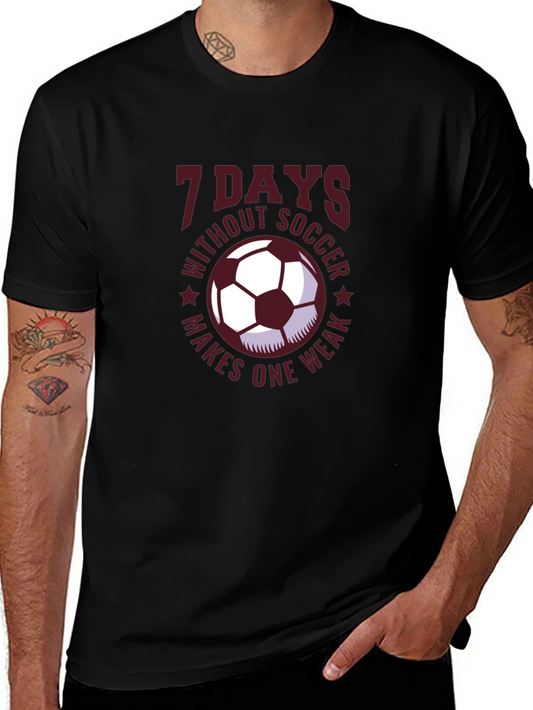 7 Days Without Soccer T-Shirt