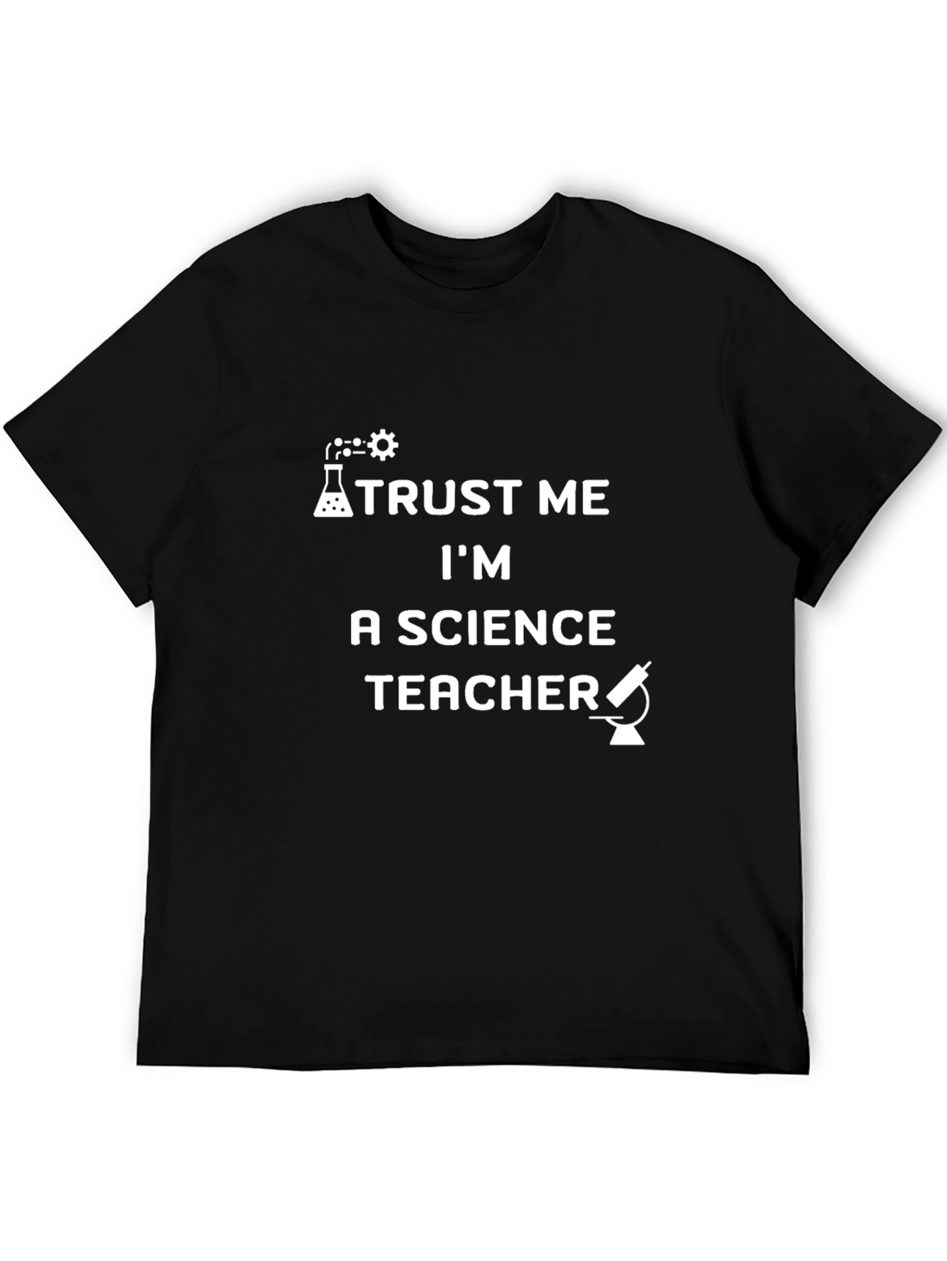 Trust Me Im A Science Teacher T-Shirt