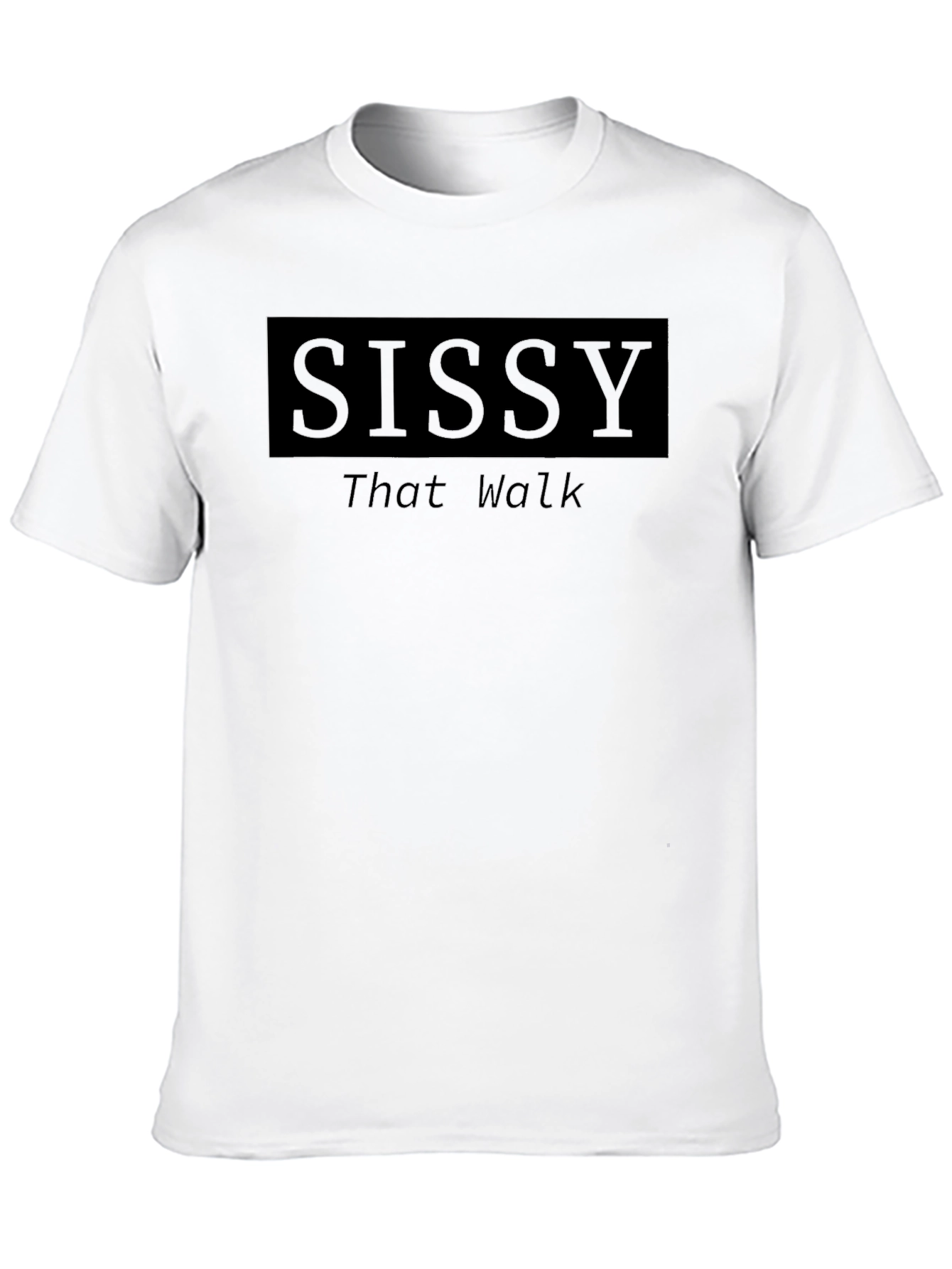 Sissy That Walk Graphic Tee - Unisex Black T-Shirt