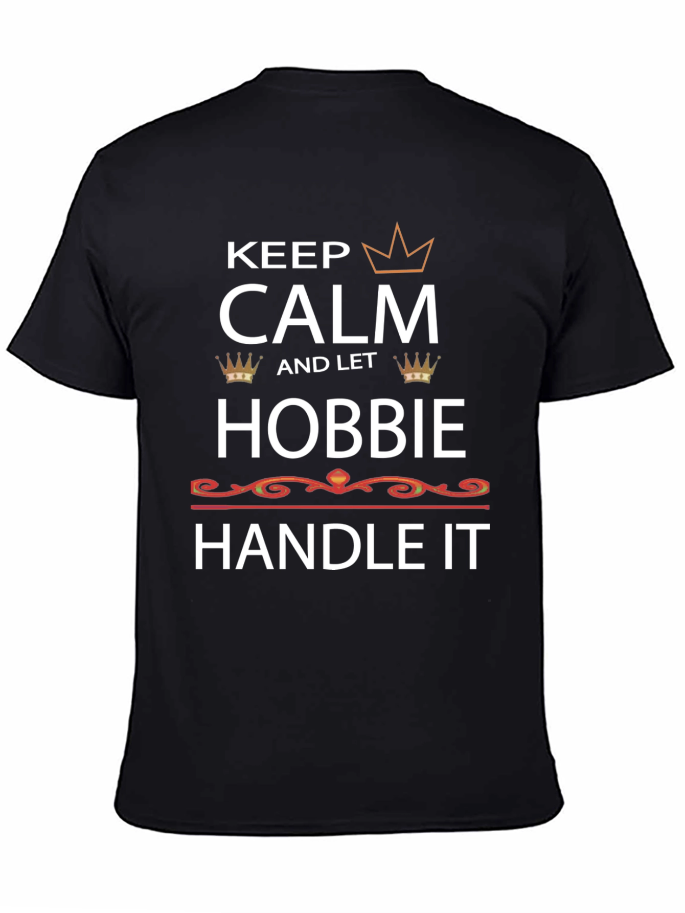 Keep Calm and Let Robbie Handle It T-Shirt