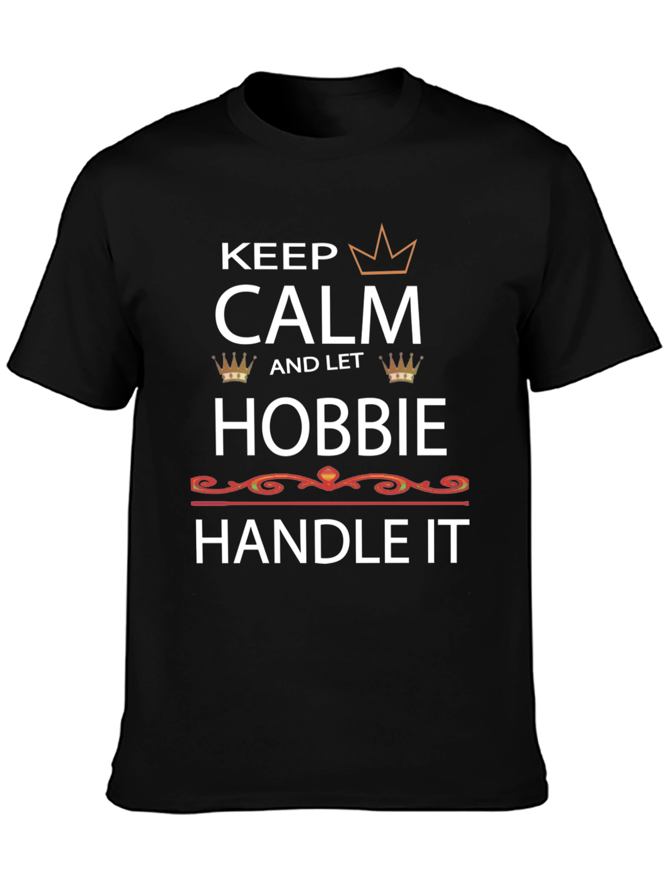 Keep Calm and Let Robbie Handle It T-Shirt