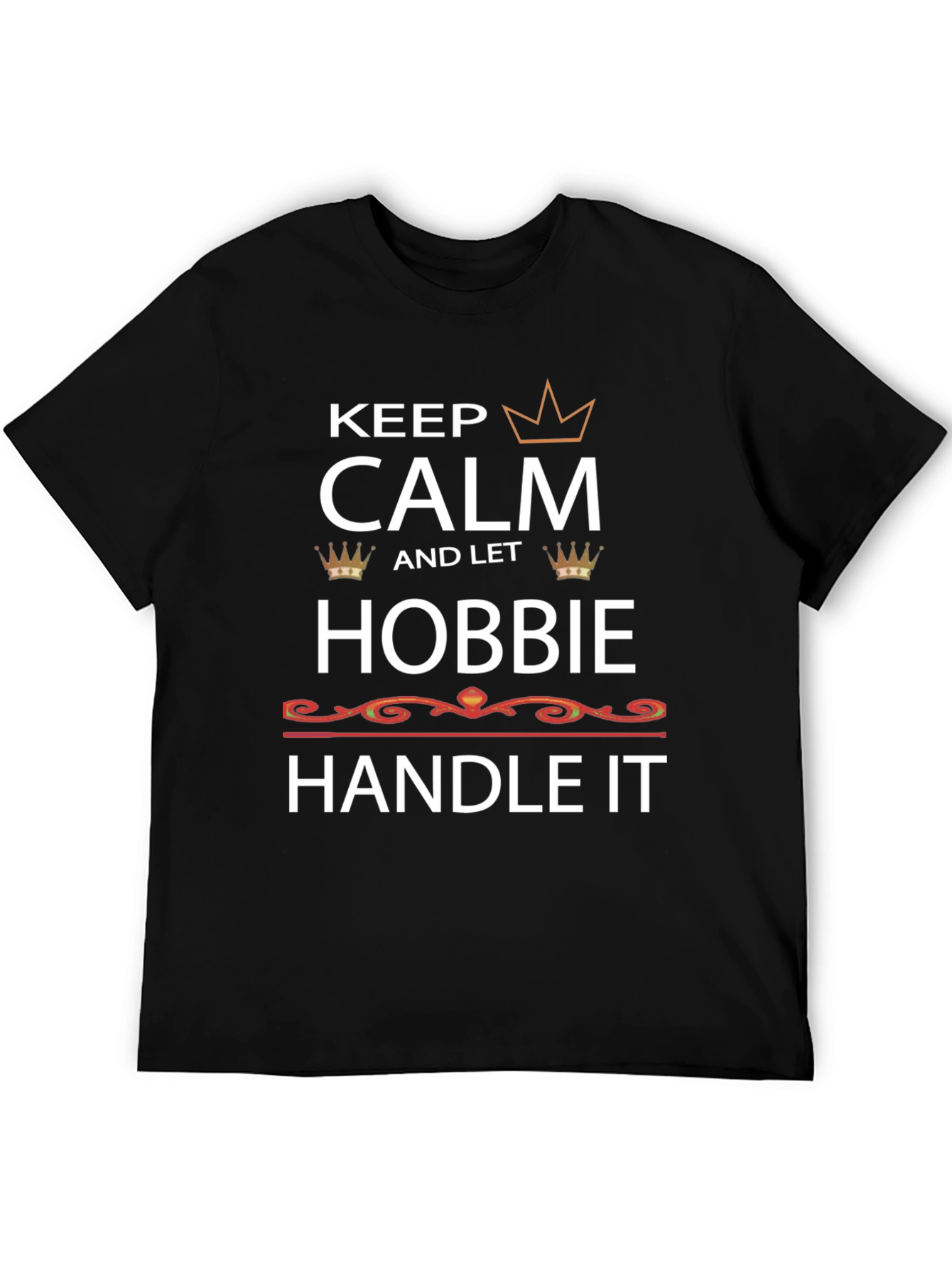 Keep Calm and Let Robbie Handle It T-Shirt