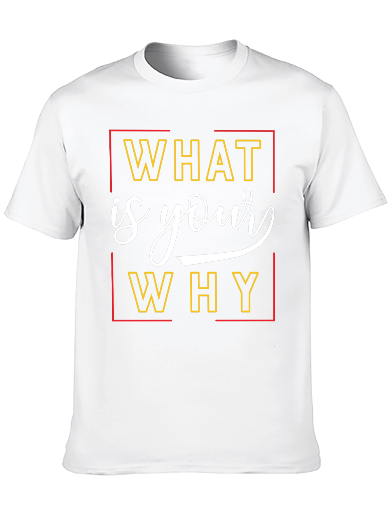 What is Your Why T-Shirt - Motivational Tee