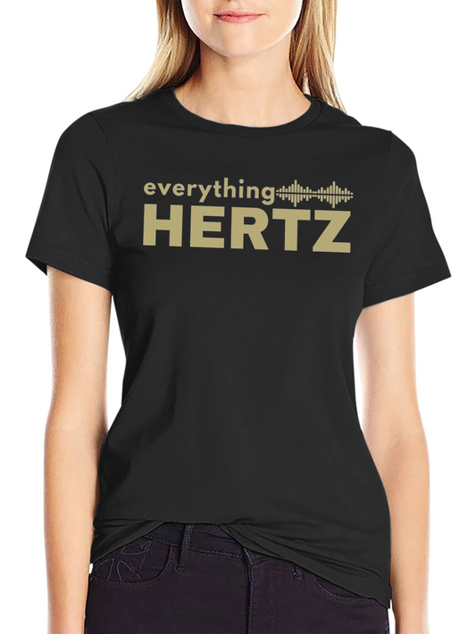 Everything Hertz T-Shirt - Sound Wave Design