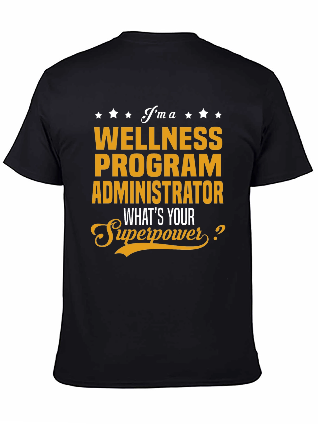 Wellness Program Administrator Superpower T-Shirt