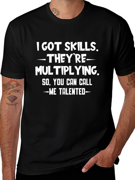 Funny I Got Skills Graphic Tee