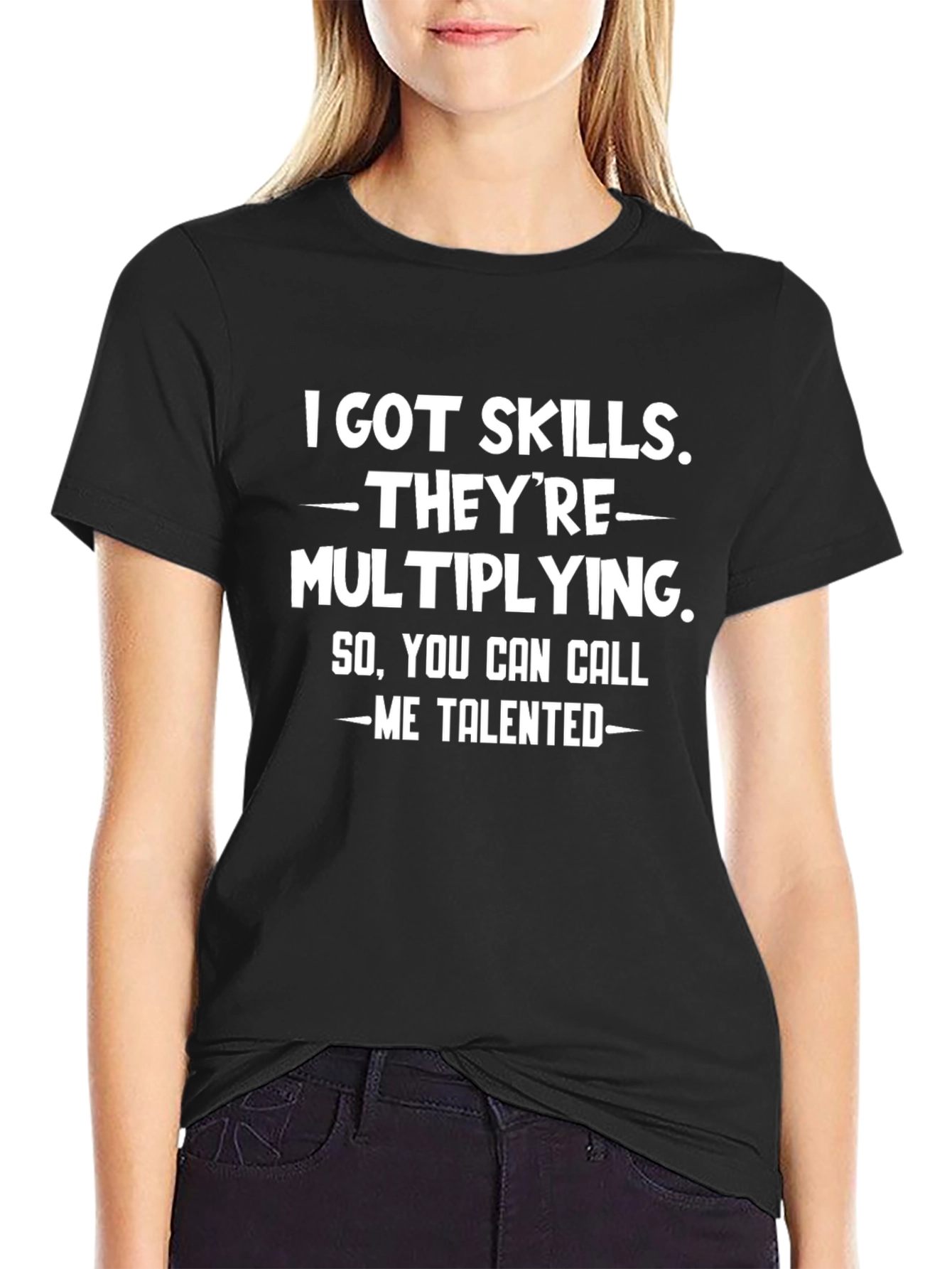 Funny I Got Skills Graphic Tee