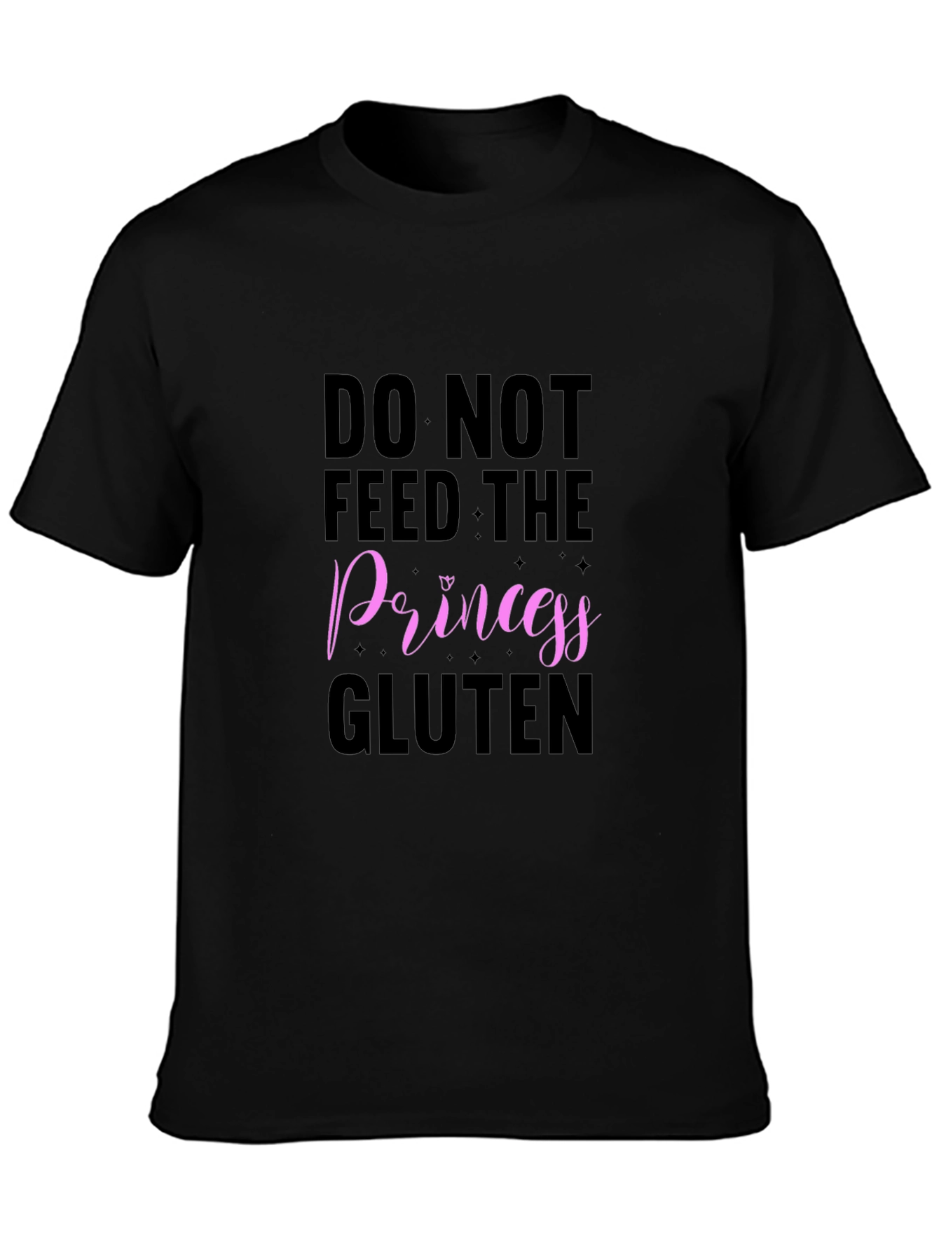 Do Not Feed the Princess Gluten T-Shirt