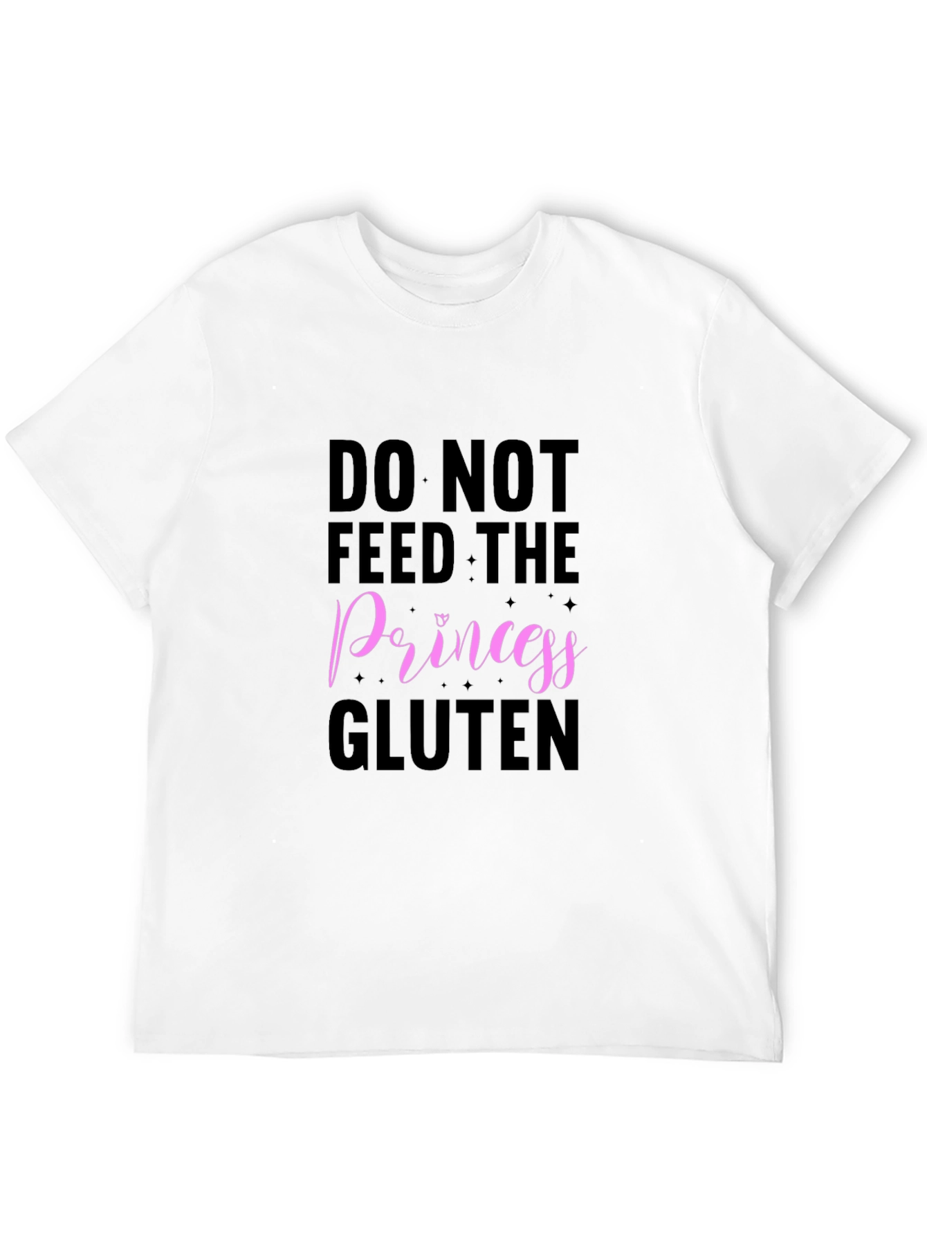 Do Not Feed the Princess Gluten T-Shirt