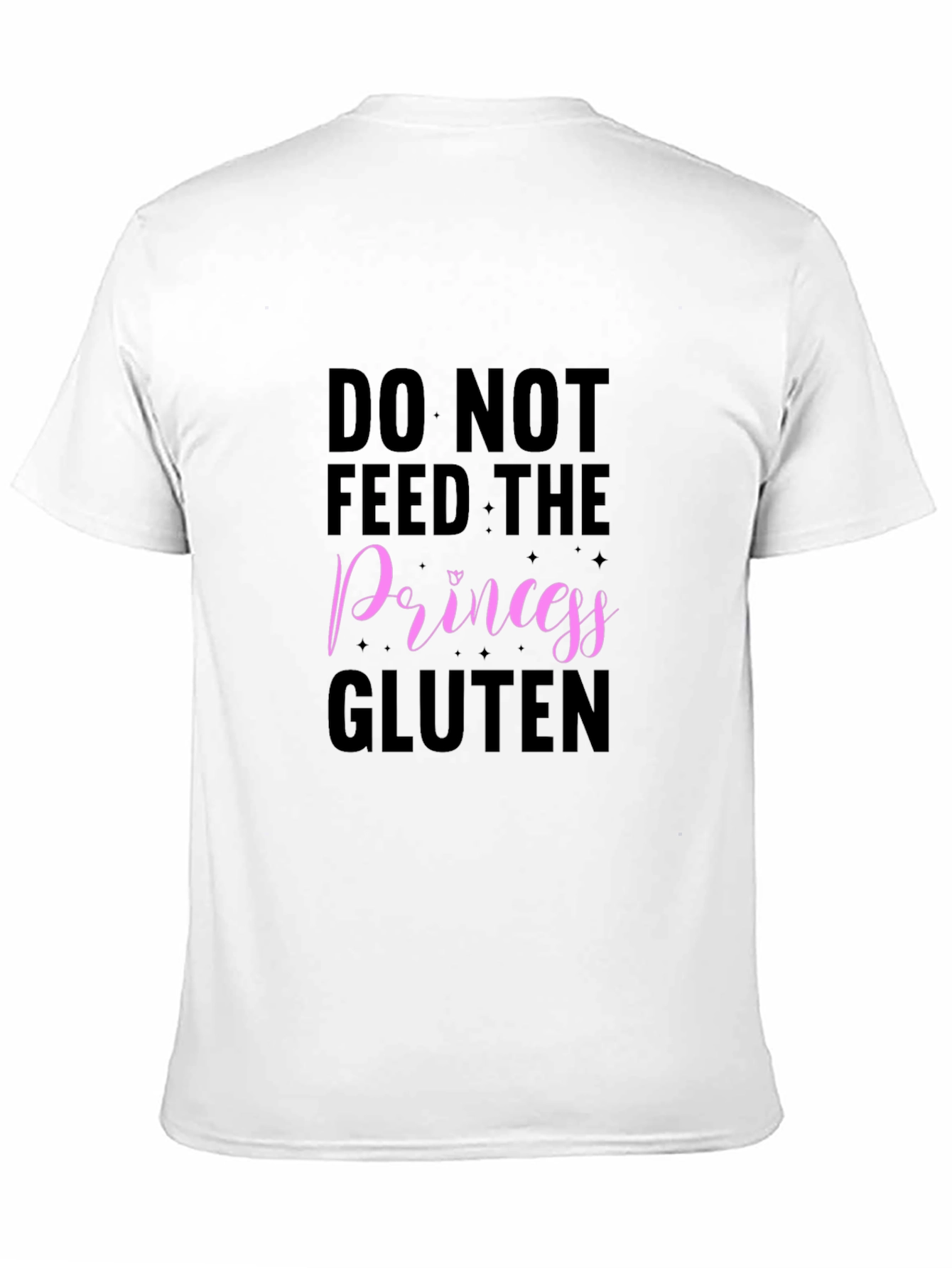 Do Not Feed the Princess Gluten T-Shirt