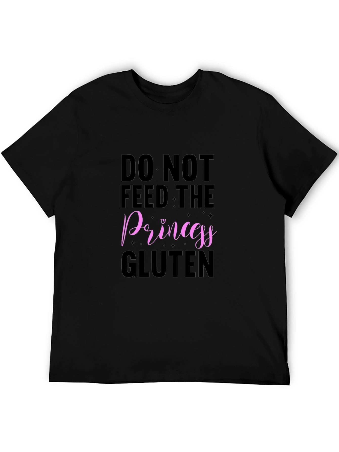 Do Not Feed the Princess Gluten T-Shirt
