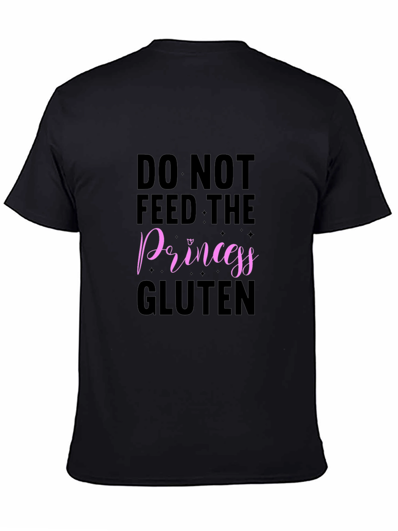 Do Not Feed the Princess Gluten T-Shirt