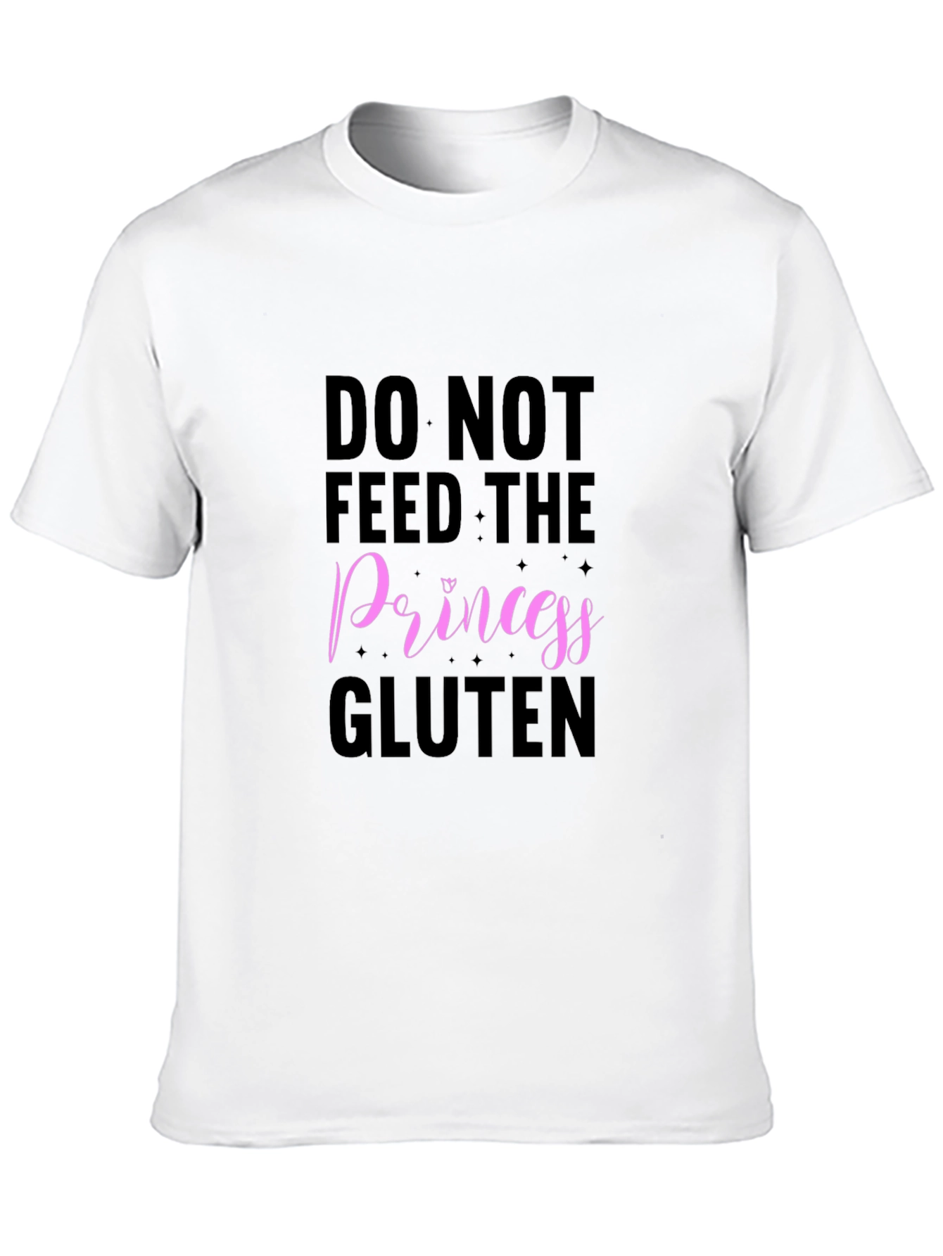 Do Not Feed the Princess Gluten T-Shirt