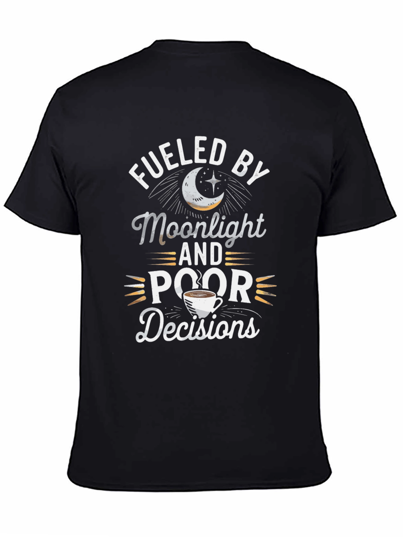 Fueled by Moonlight & Poor Decisions Graphic Tee