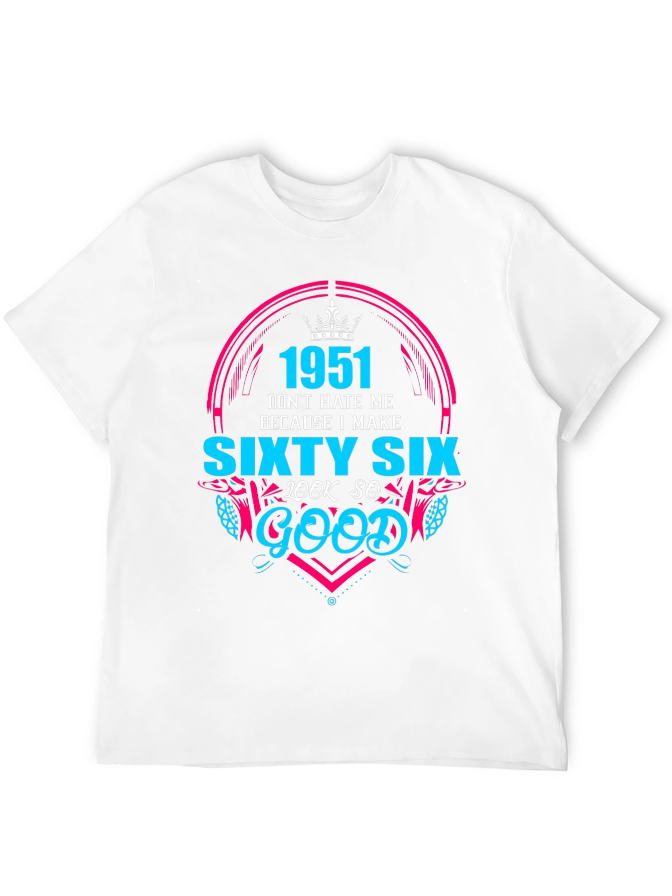 1951 Sixty Six Look So Good T-Shirt