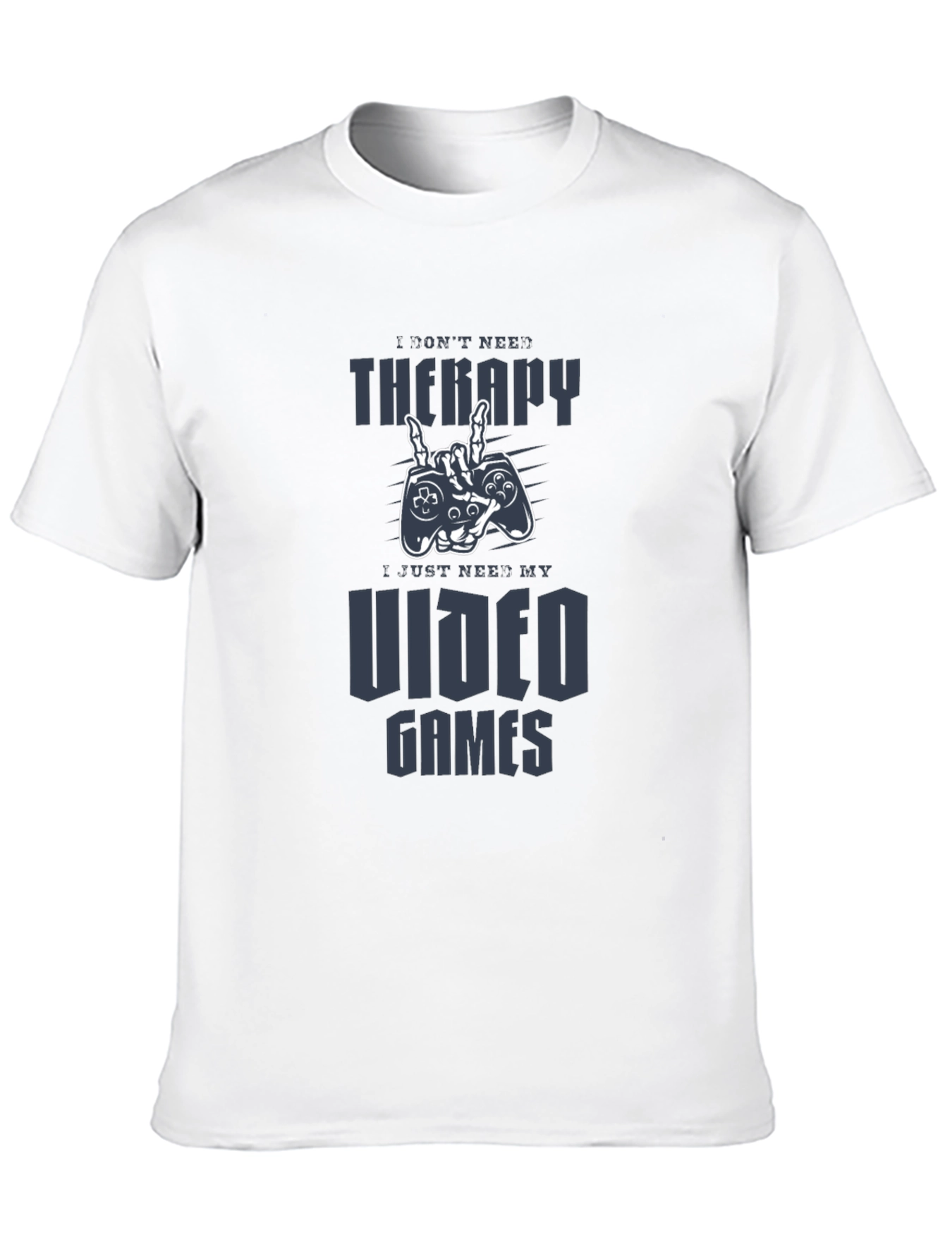 I Dont Need Therapy Video Games Black T-Shirt