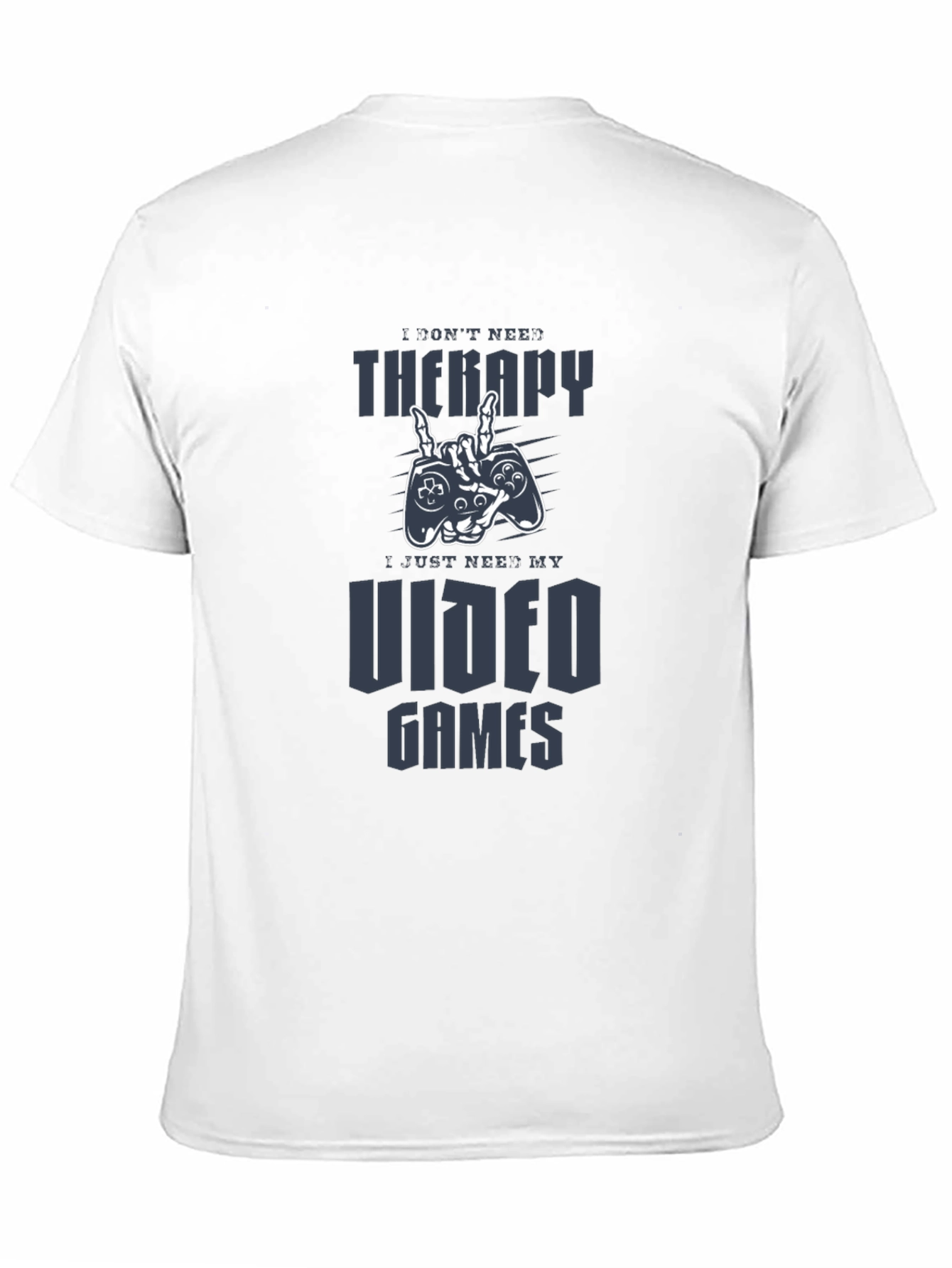 I Dont Need Therapy Video Games Black T-Shirt