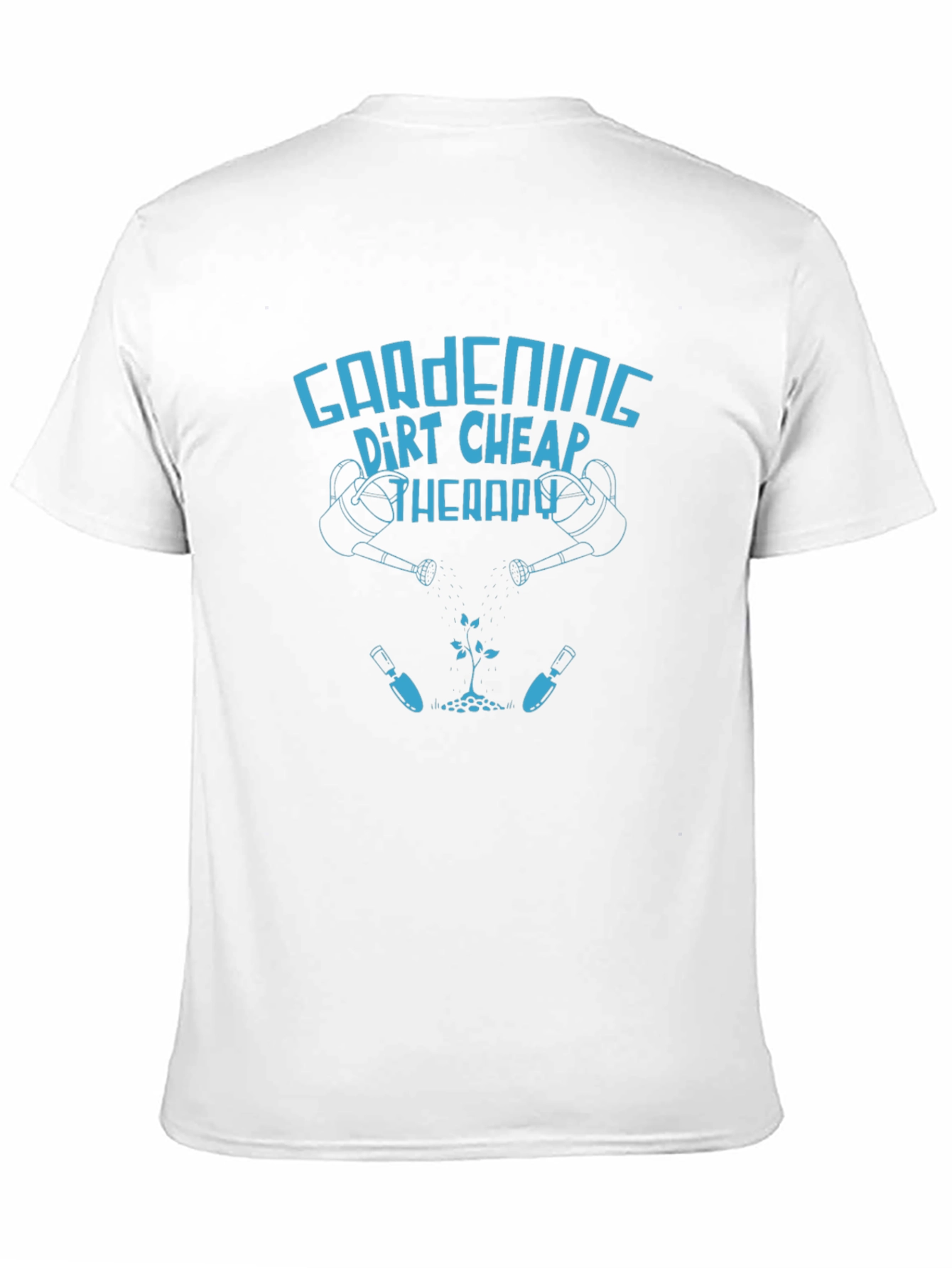 Gardening Therapy T-Shirt: Dirt Cheap